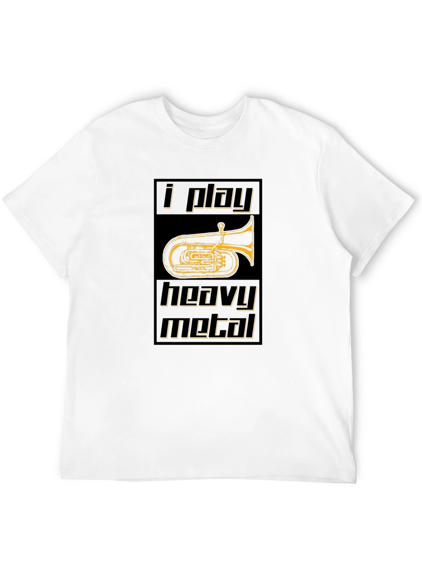 I Play Heavy Metal Tuba T-Shirt
