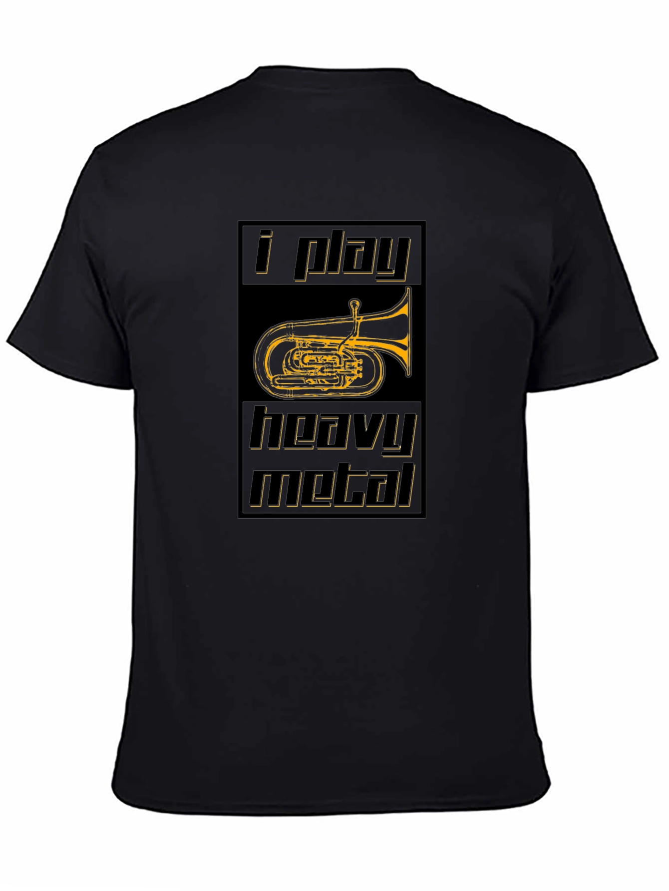 I Play Heavy Metal Tuba T-Shirt