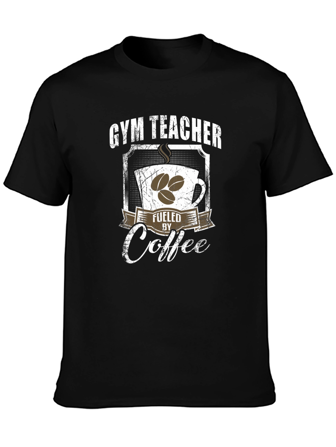 Gym Teacher Fueled By Coffee T-Shirt