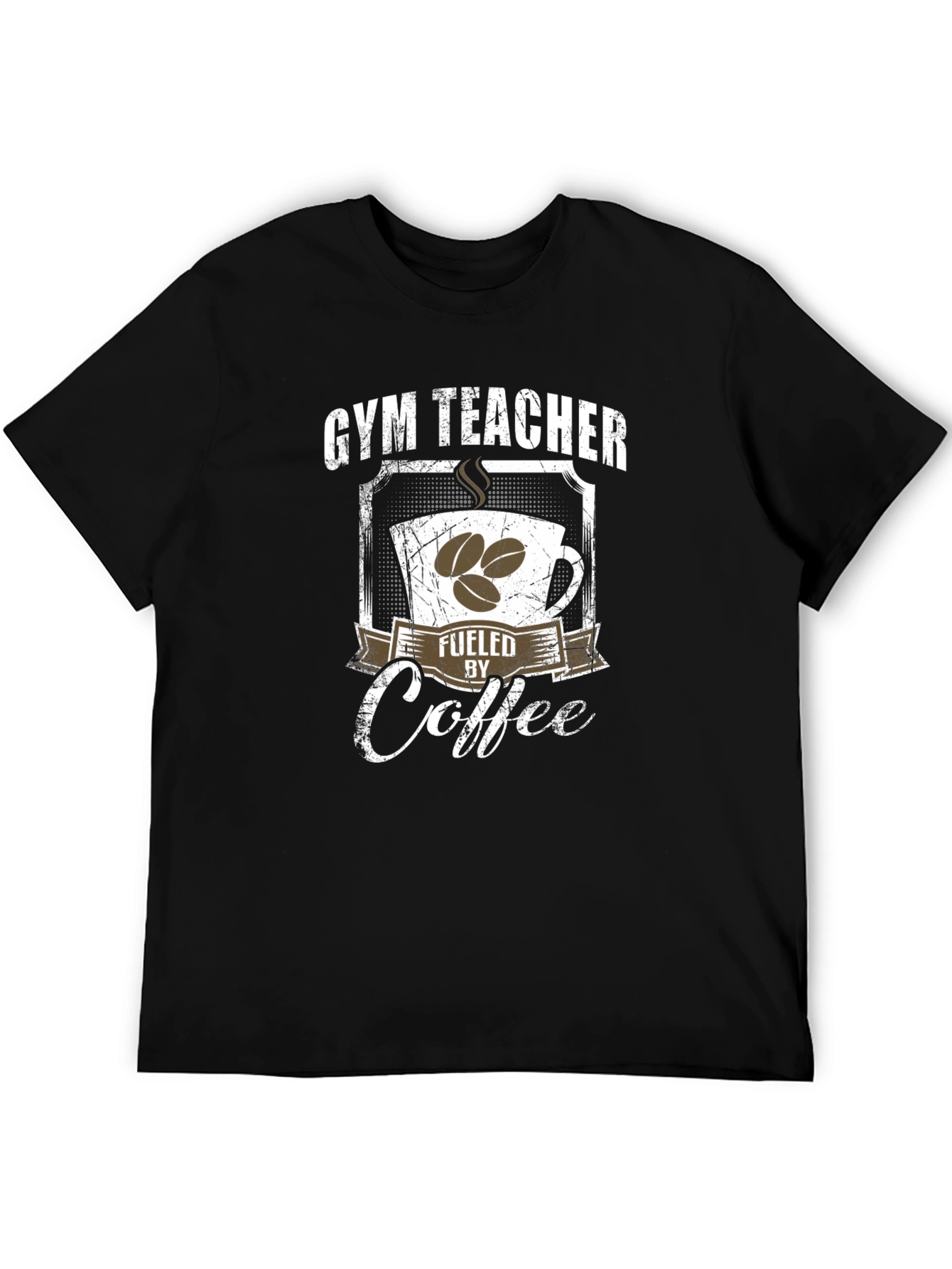 Gym Teacher Fueled By Coffee T-Shirt