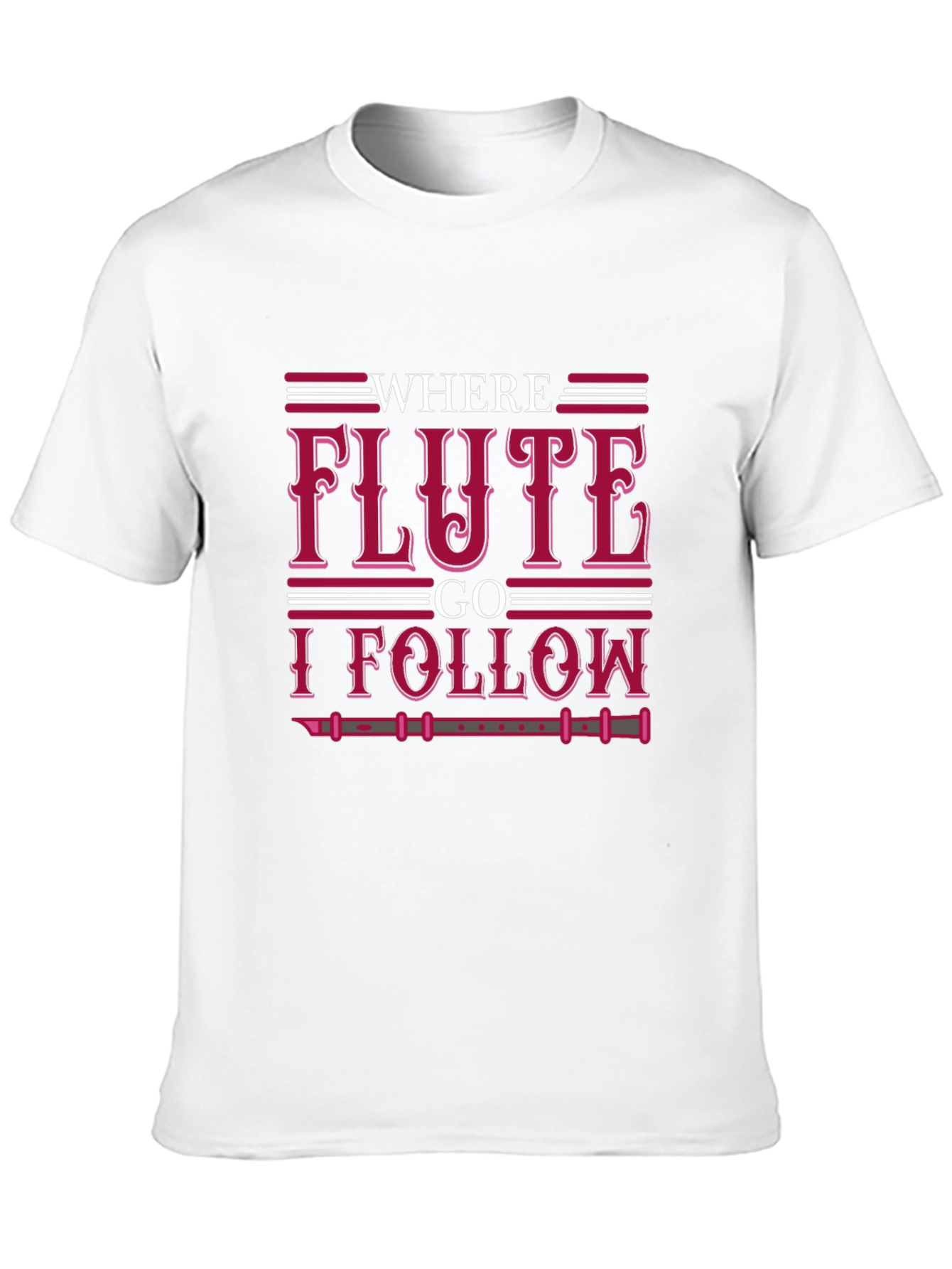 Where Flute I Follow T-Shirt