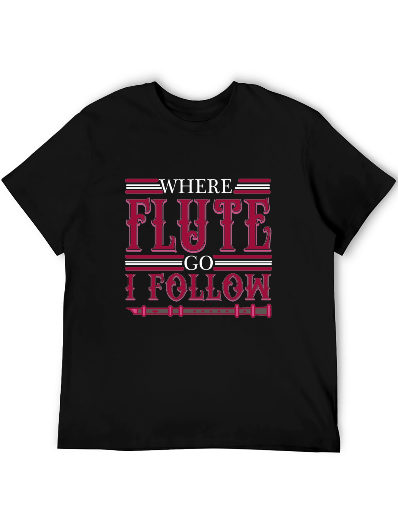 Where Flute I Follow T-Shirt