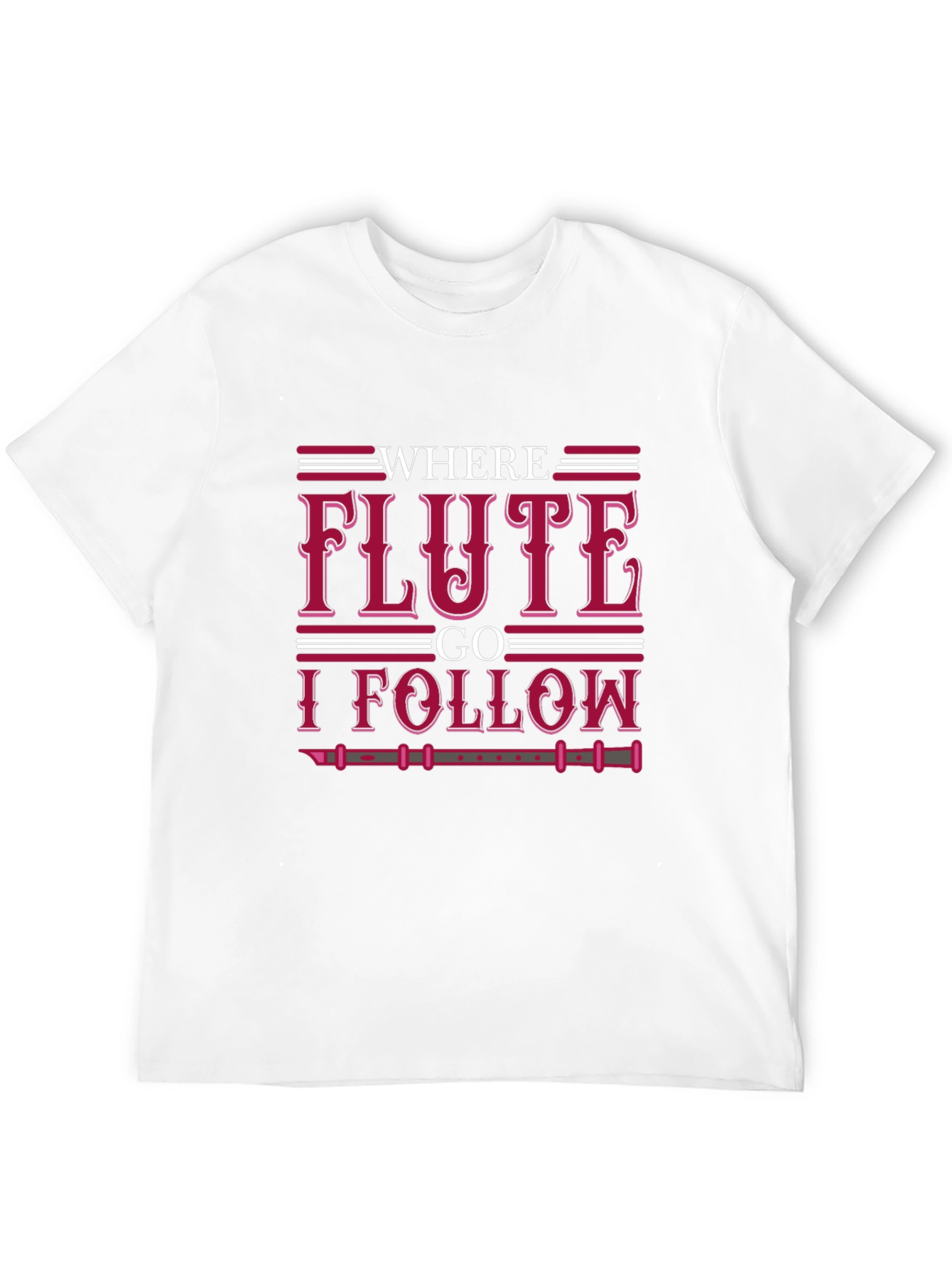 Where Flute I Follow T-Shirt