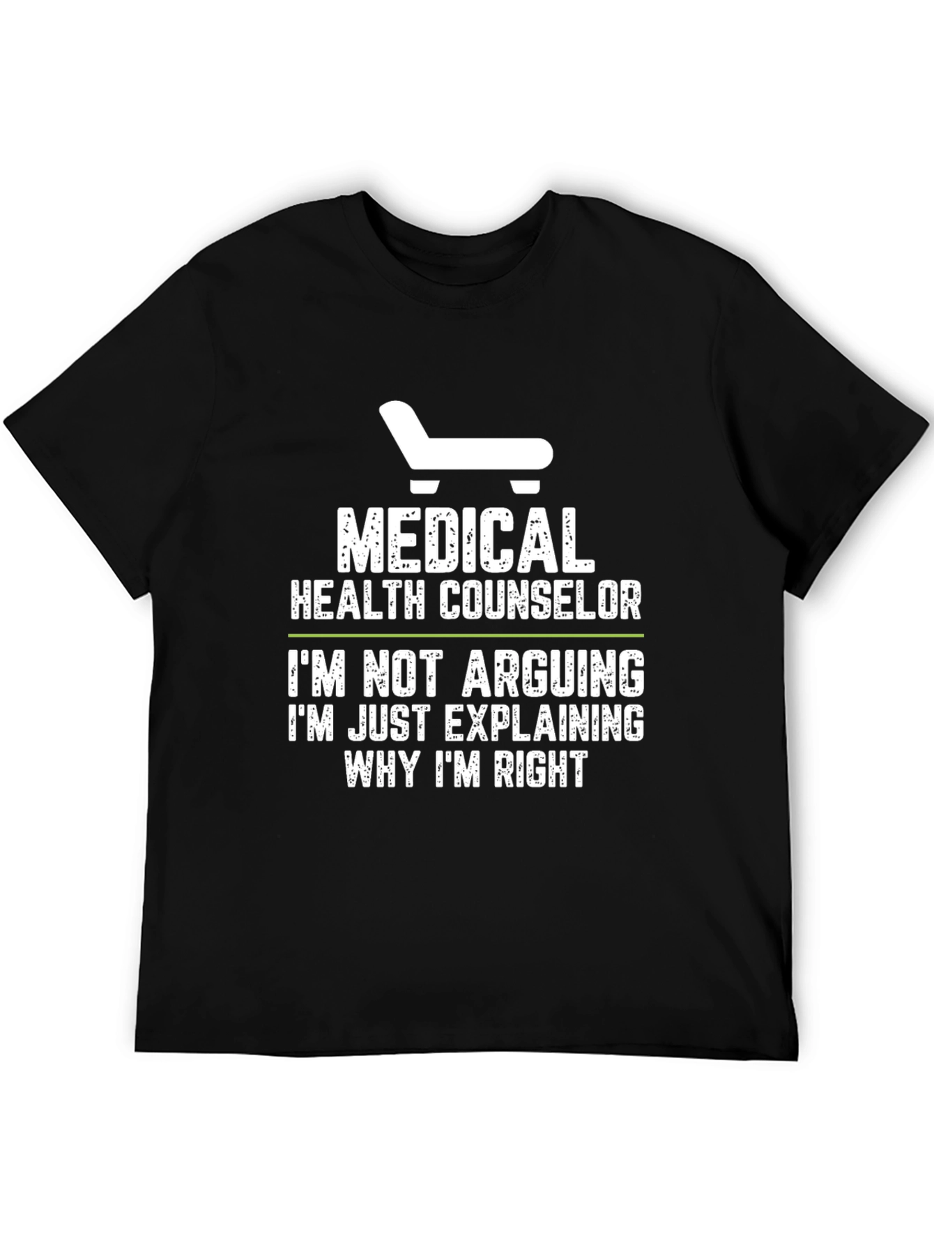 Medical Health Counselor T-Shirt - Funny Arguing Tee