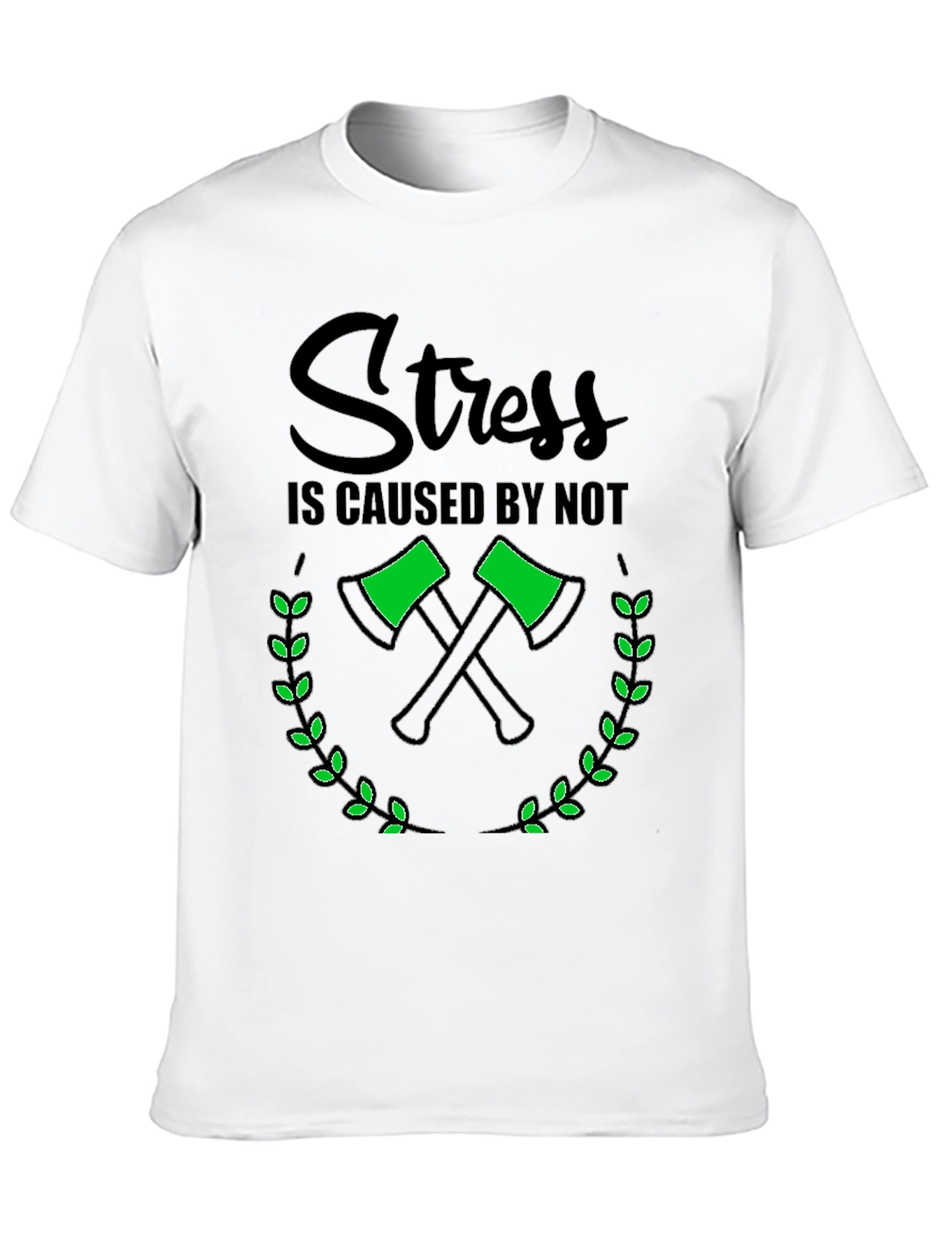 Stress Caused By Not Chopping T-Shirt
