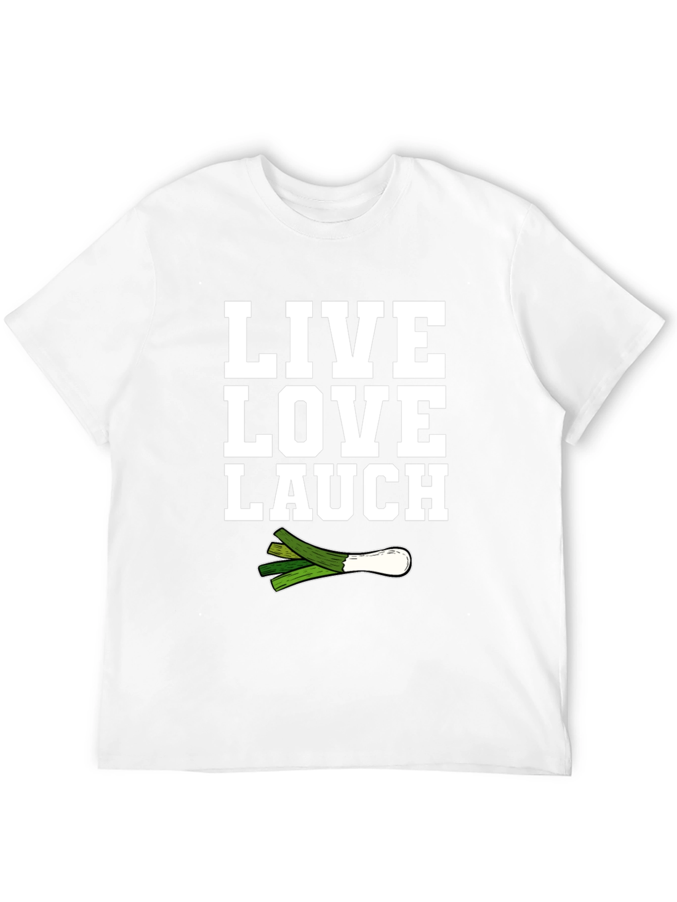 Live Love Lauch T-Shirt - Novelty Leek Tee