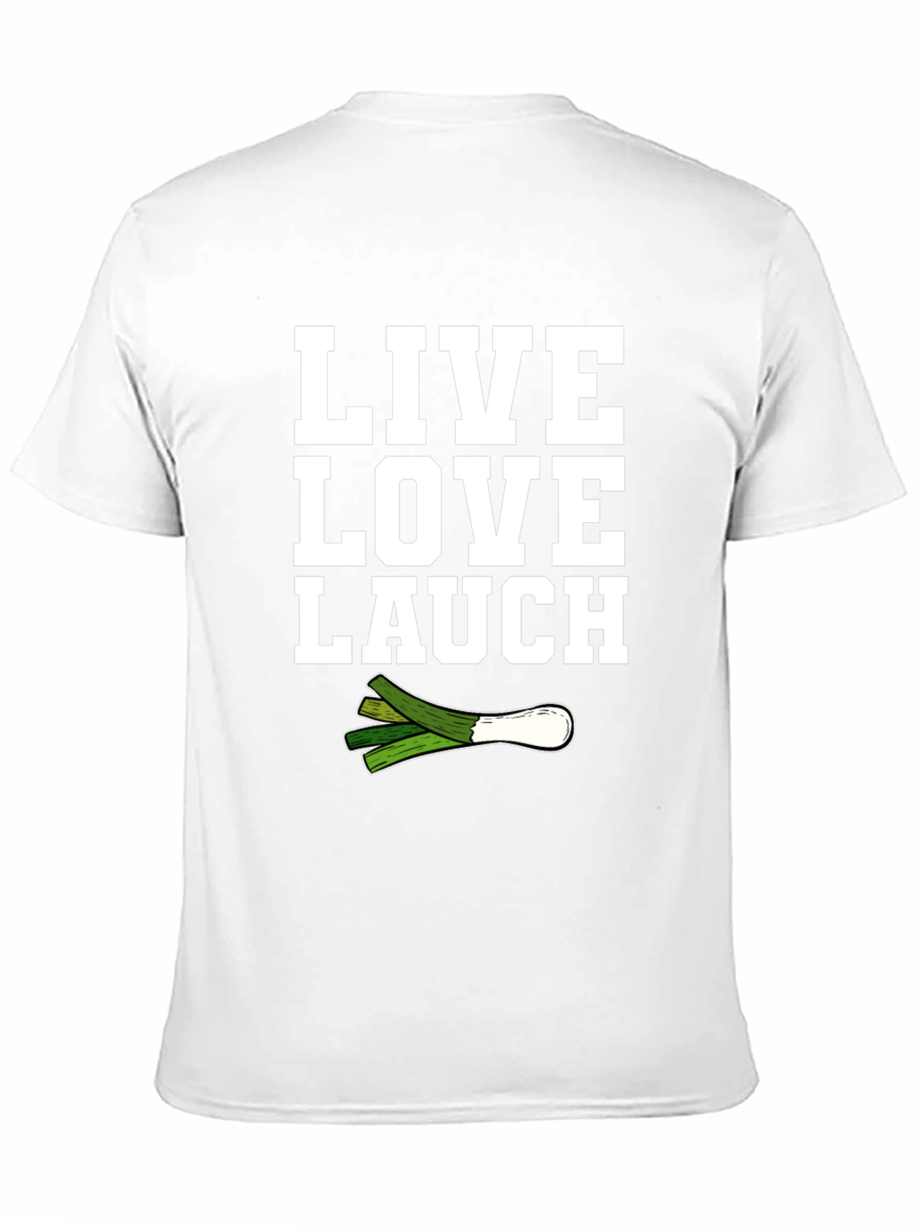 Live Love Lauch T-Shirt - Novelty Leek Tee