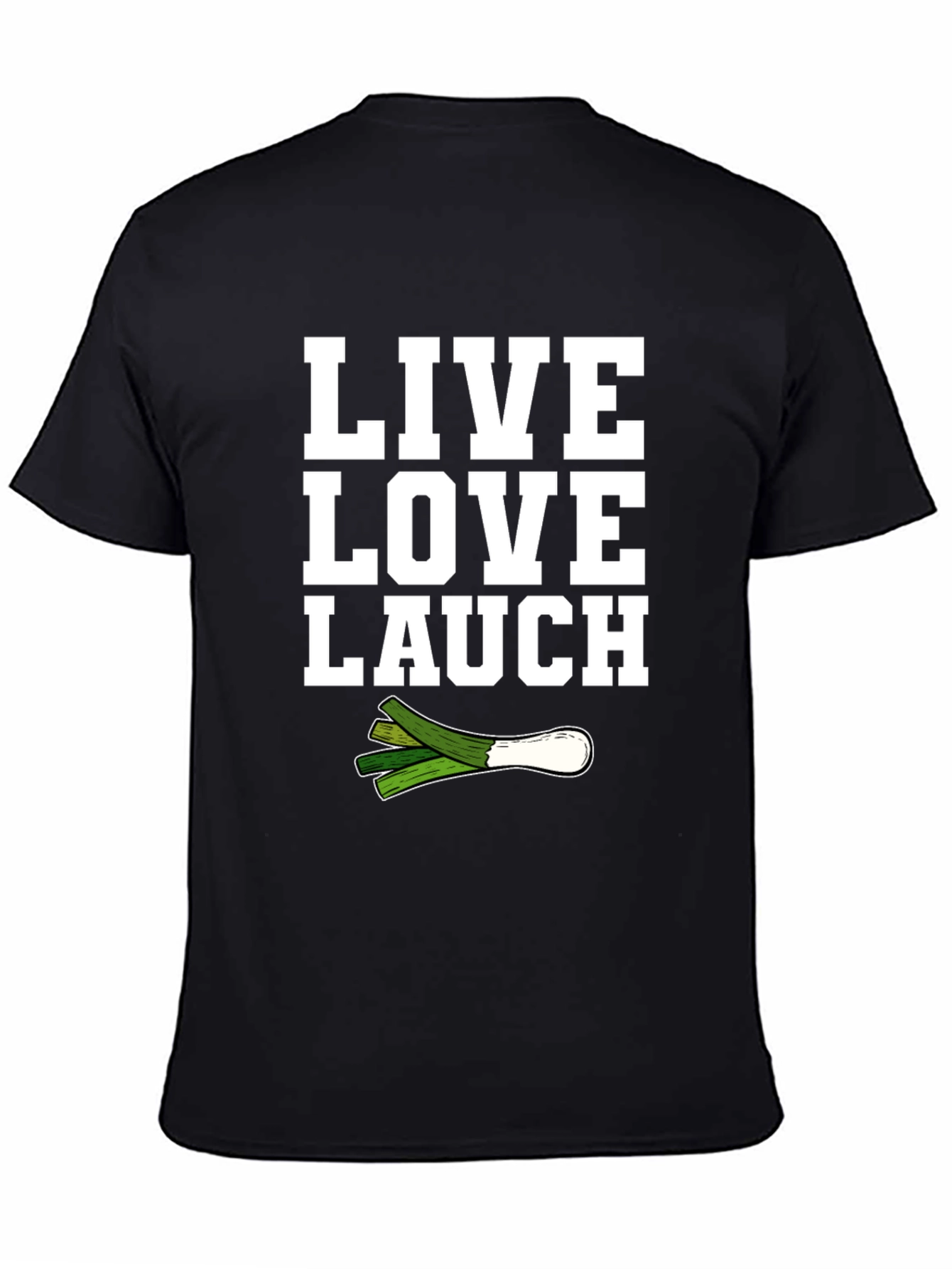 Live Love Lauch T-Shirt - Novelty Leek Tee