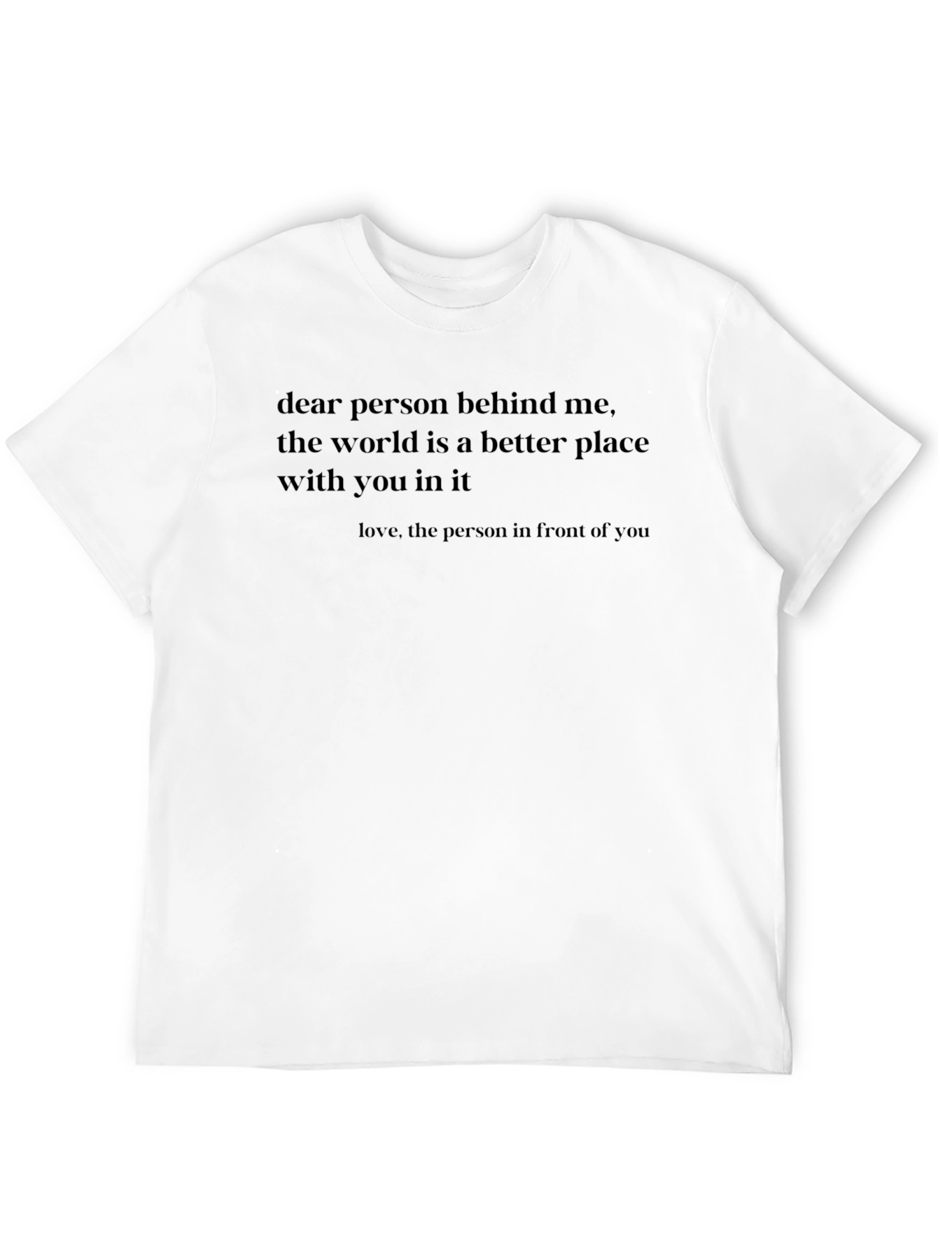 Inspirational Dear Person Graphic Tee