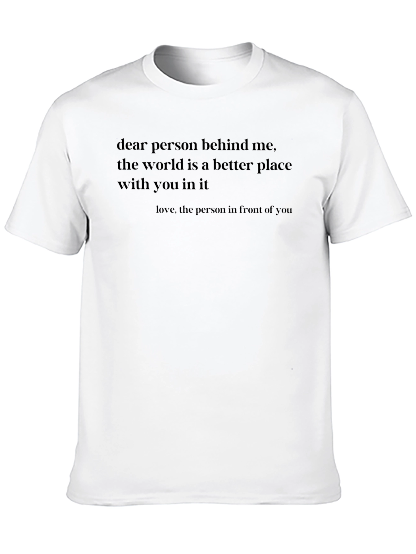 Inspirational Dear Person Graphic Tee