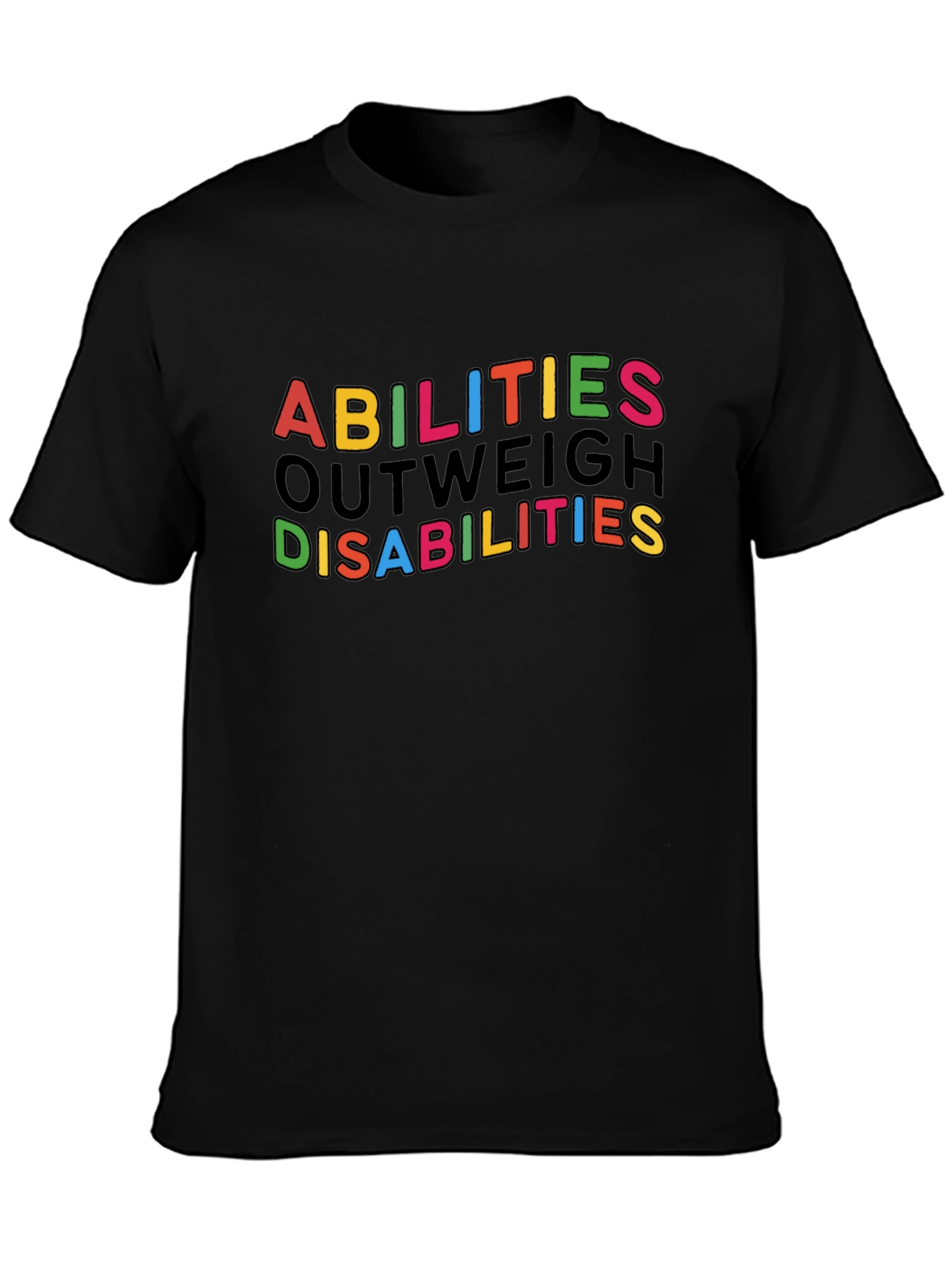 Abilities Outweigh Disabilities Graphic Tee