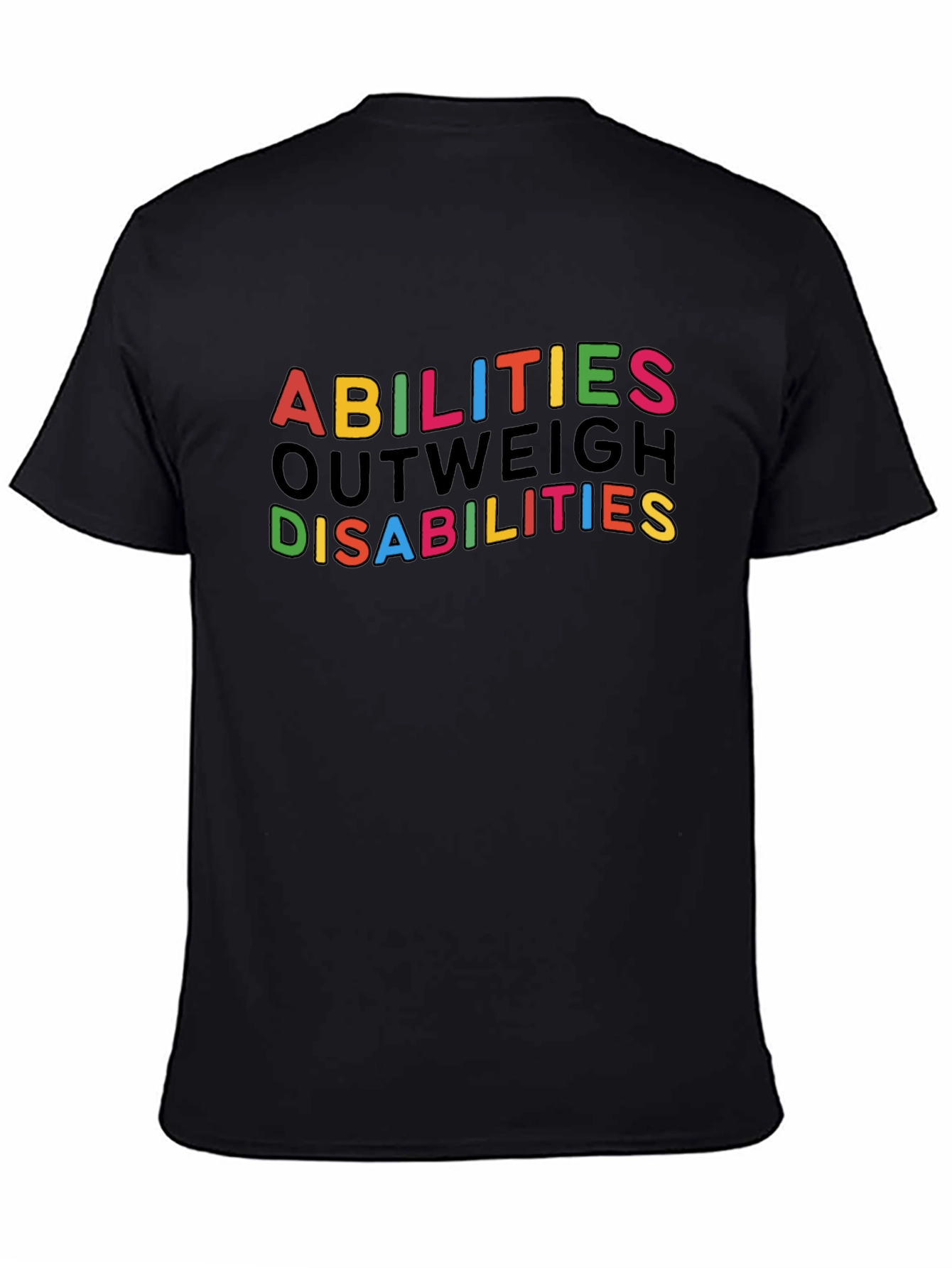 Abilities Outweigh Disabilities Graphic Tee
