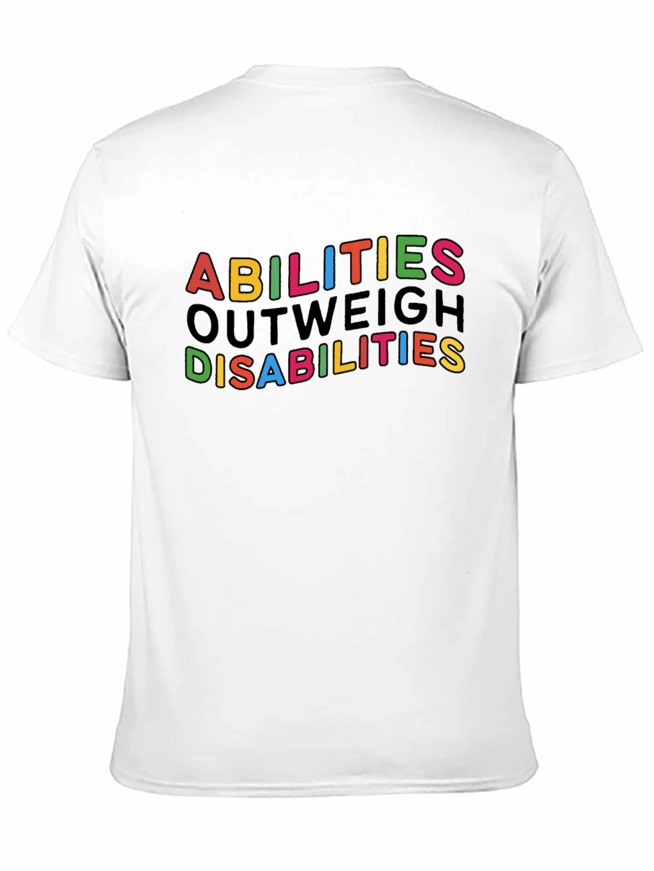 Abilities Outweigh Disabilities Graphic Tee