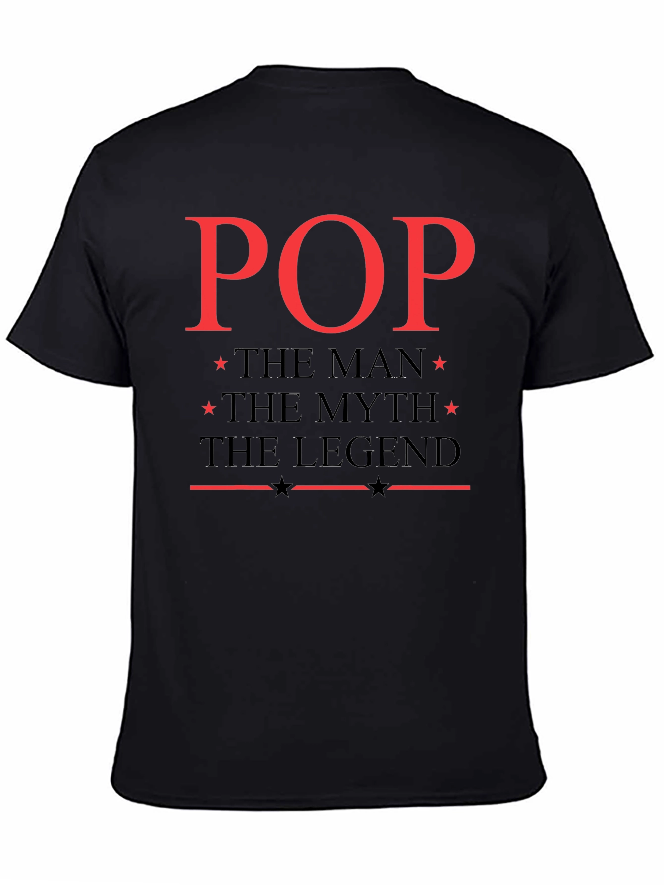 Pop The Man The Myth The Legend T-Shirt