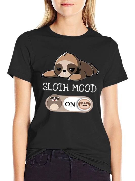 Sloth Mood On T-Shirt - Relaxed & Comfortable