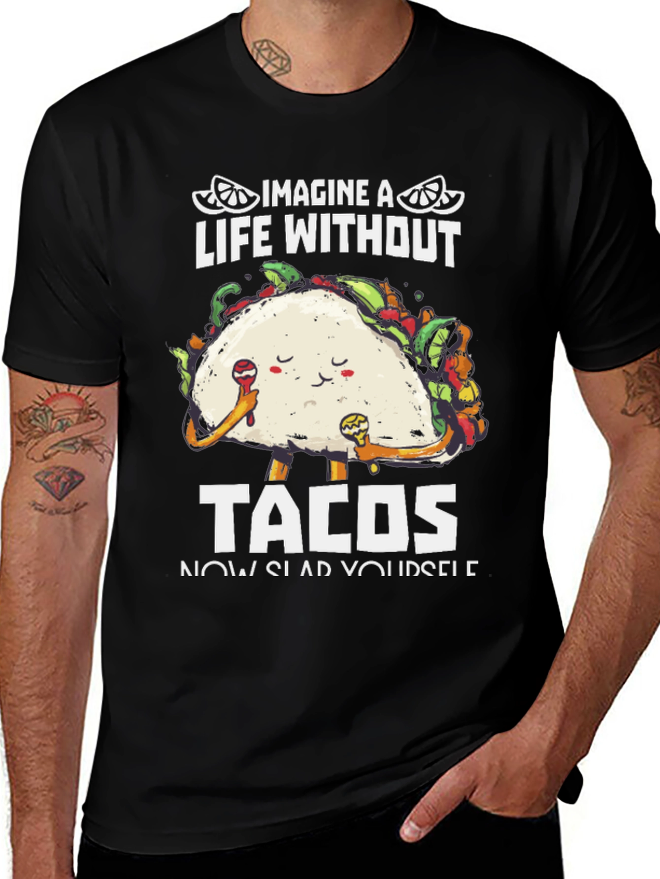 Imagine A Life Without Tacos T-Shirt