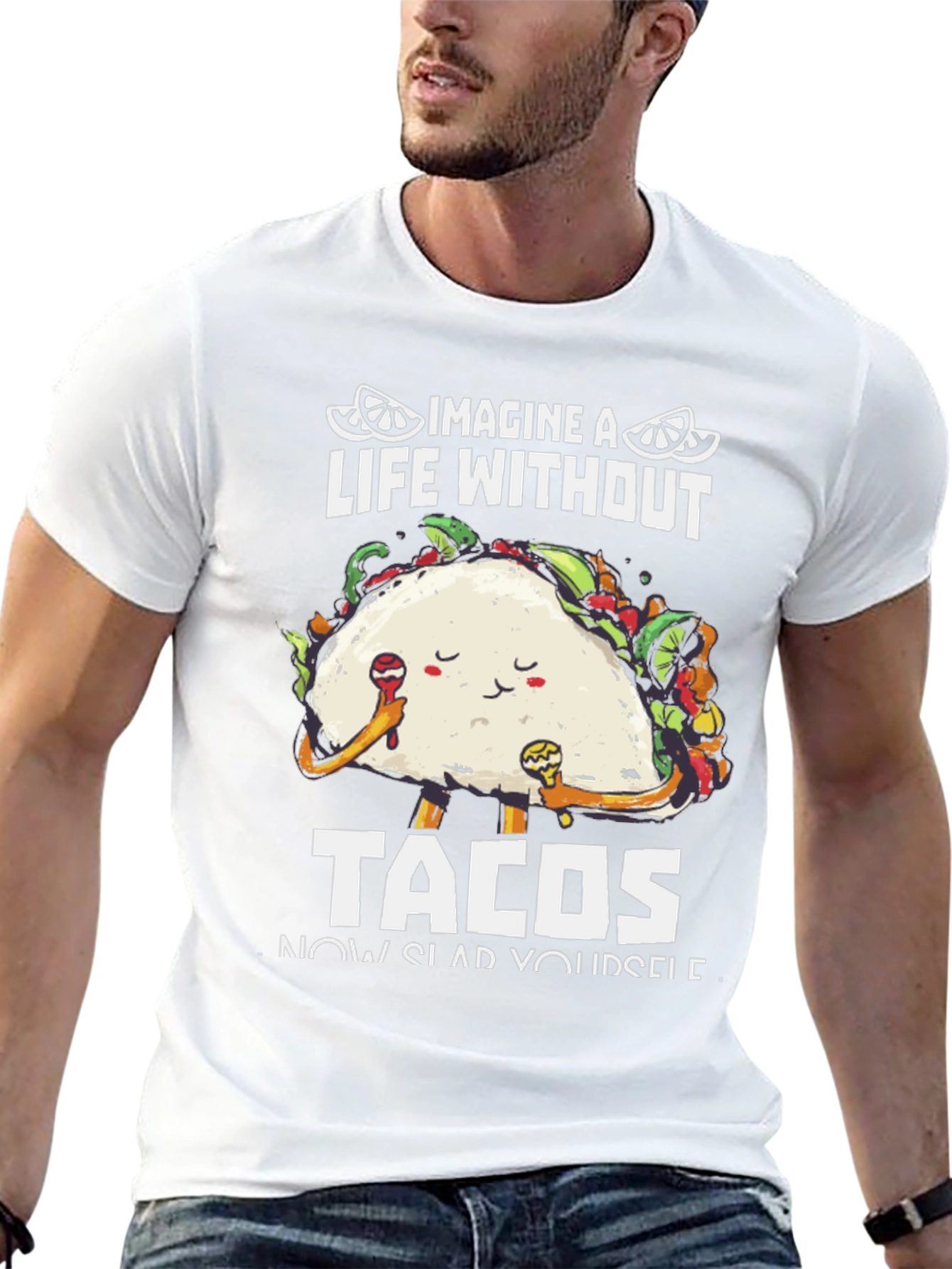 Imagine A Life Without Tacos T-Shirt
