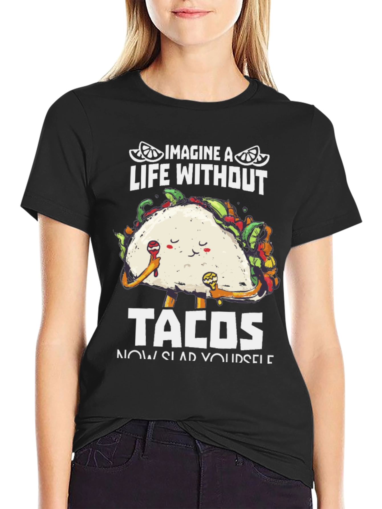 Imagine A Life Without Tacos T-Shirt