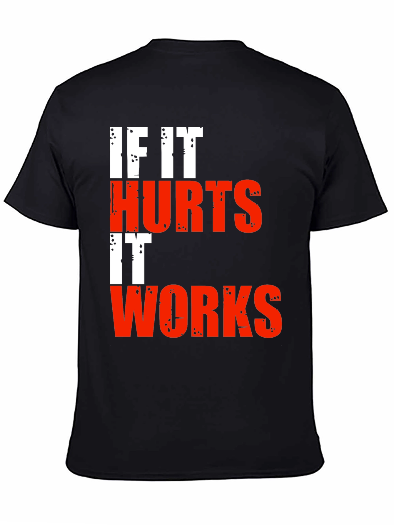 If It Hurts It Works Graphic Tee
