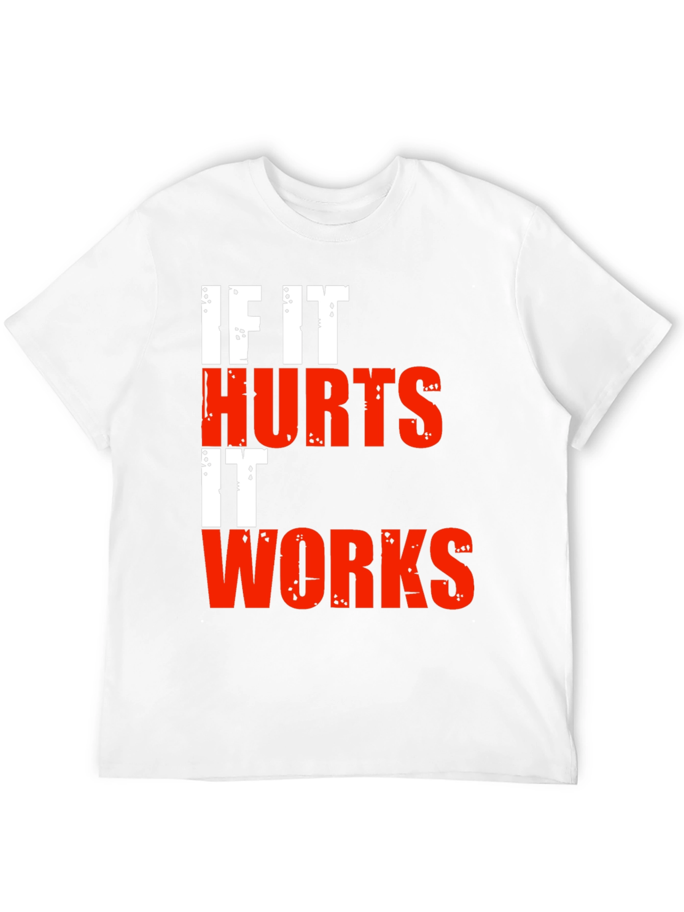 If It Hurts It Works Graphic Tee