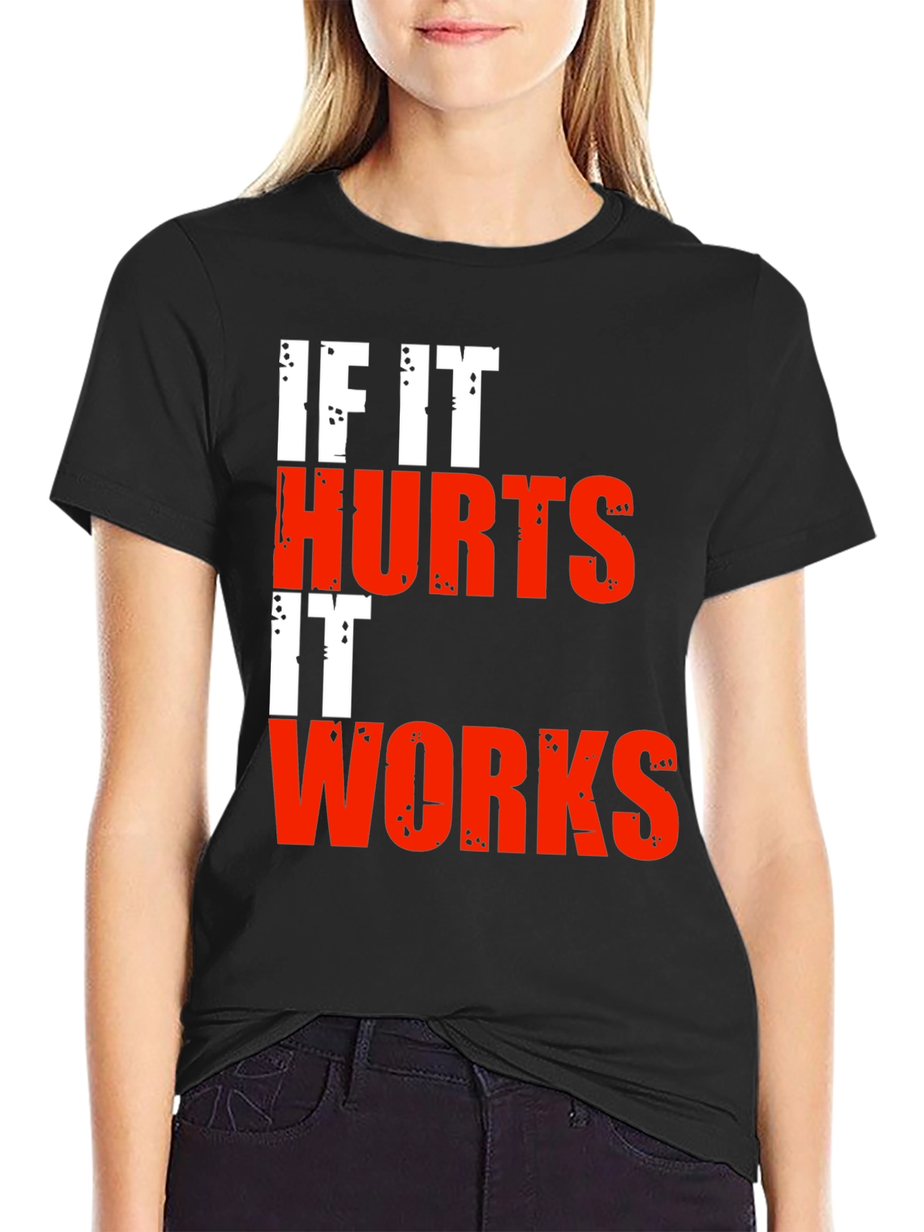 If It Hurts It Works Graphic Tee