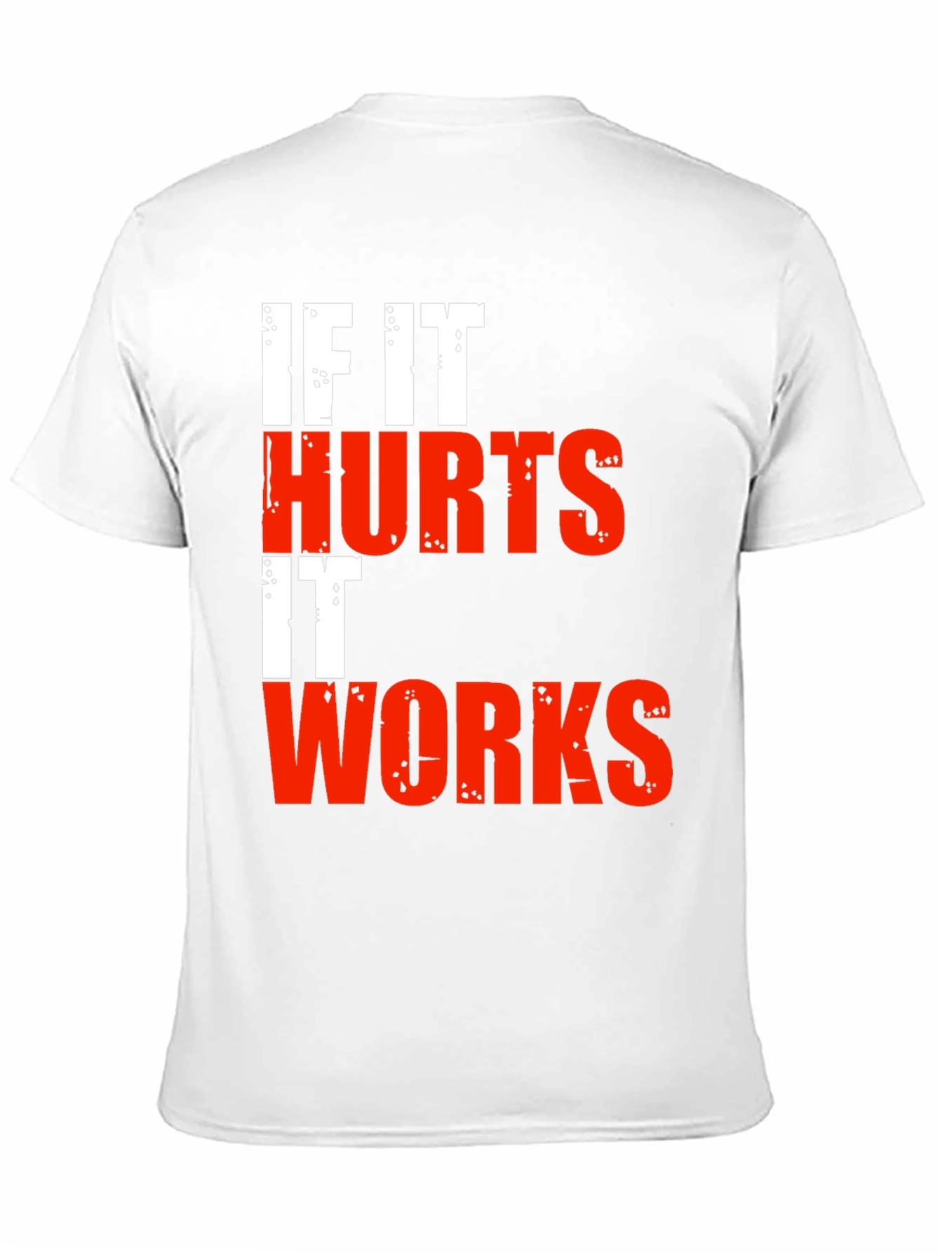 If It Hurts It Works Graphic Tee