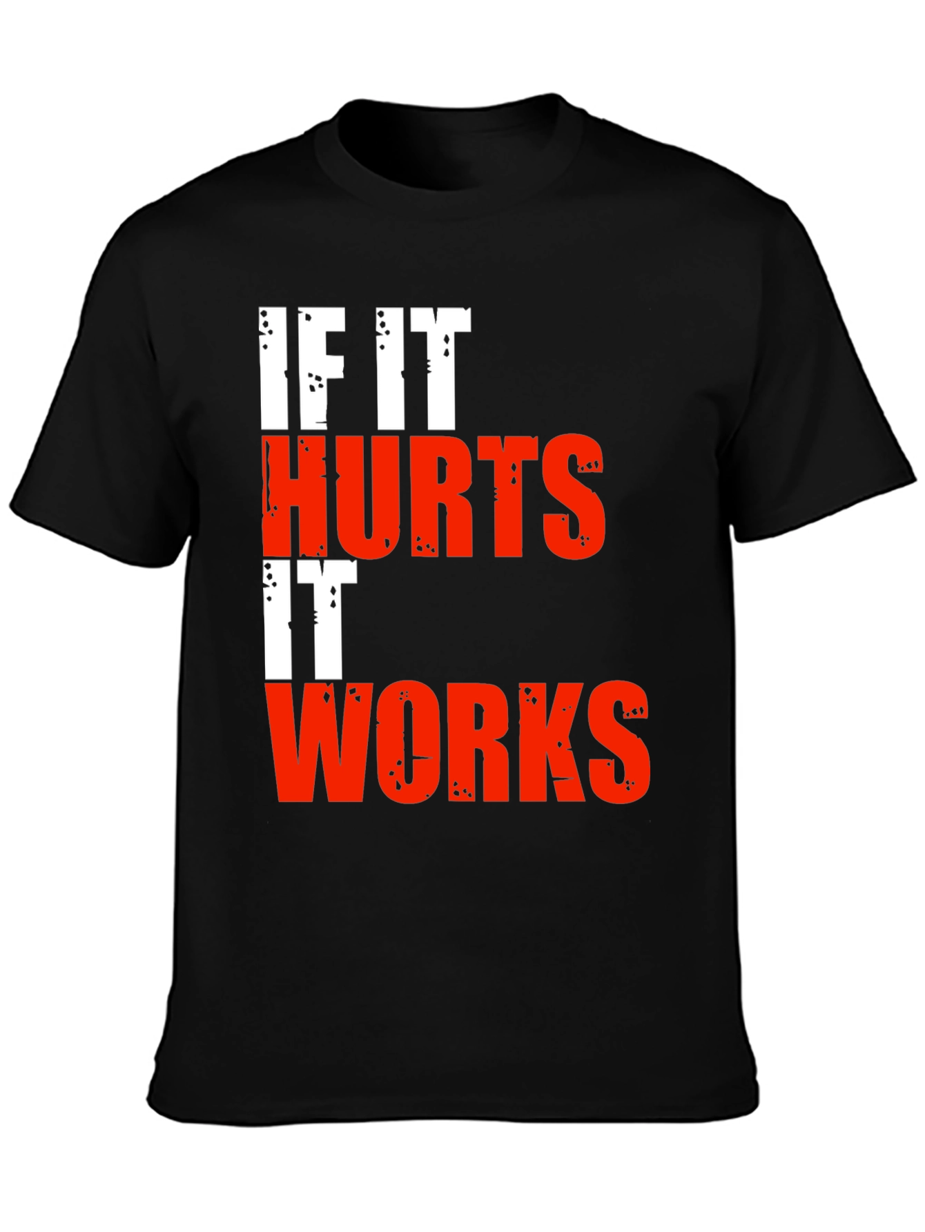If It Hurts It Works Graphic Tee