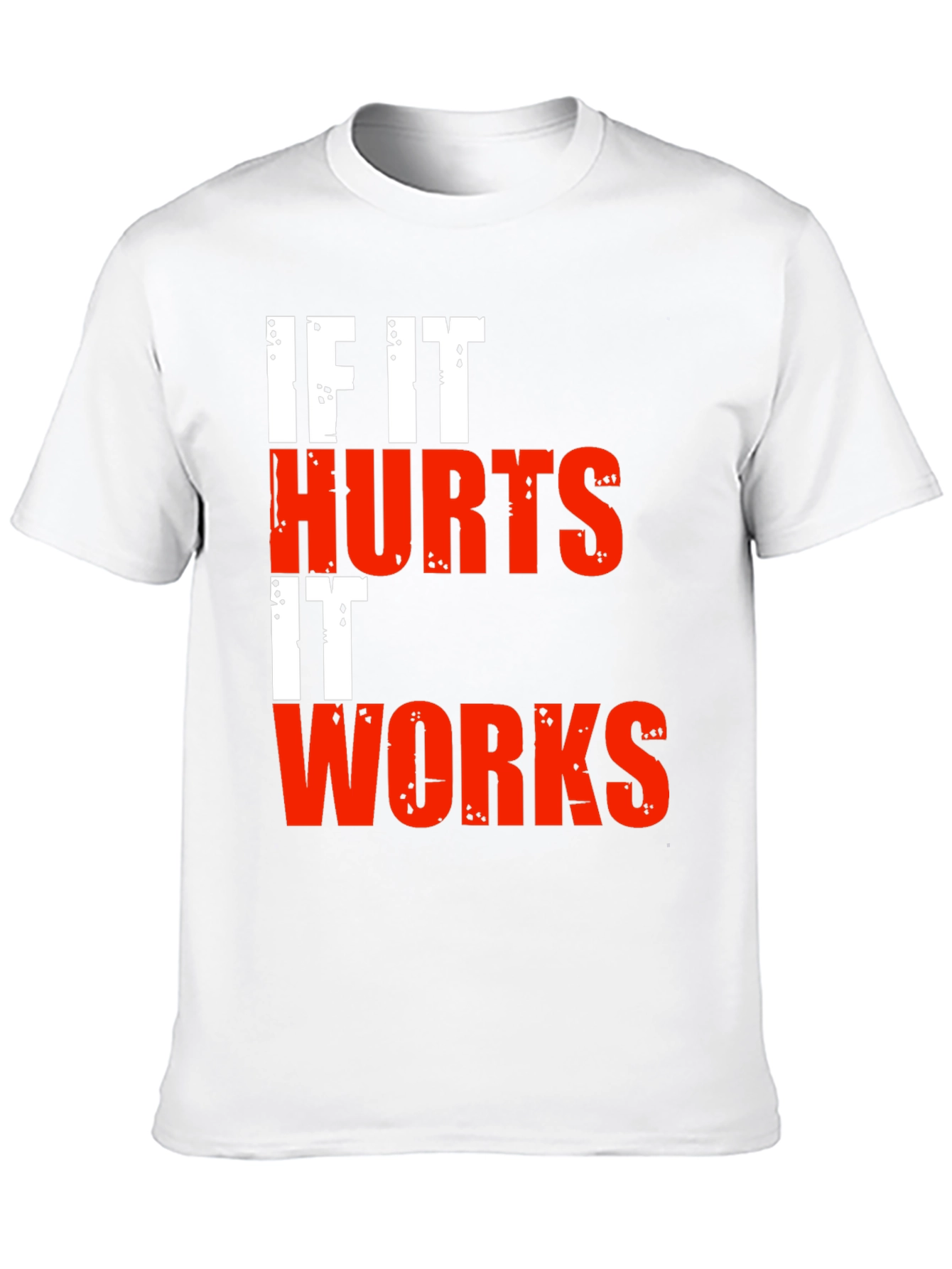 If It Hurts It Works Graphic Tee