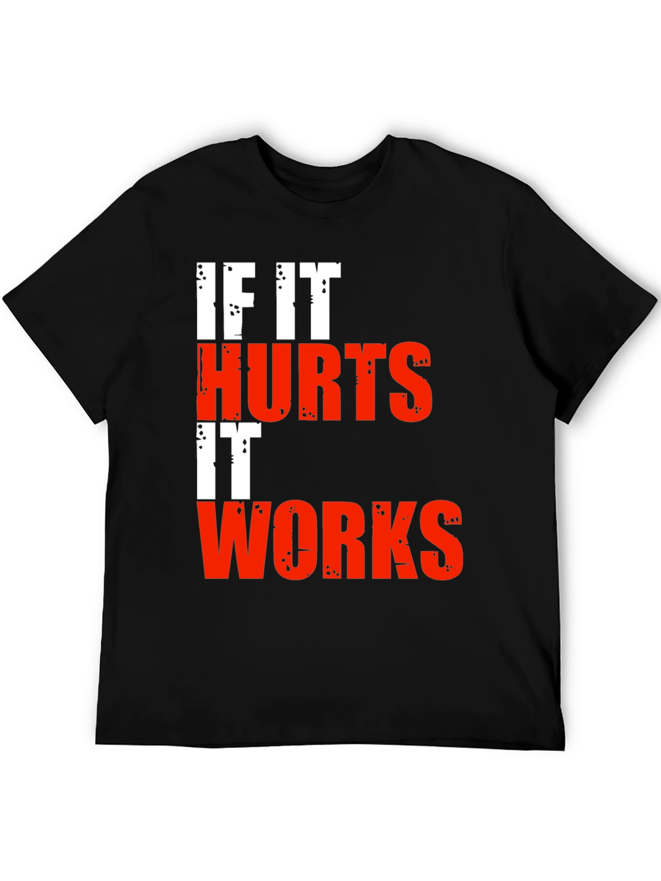 If It Hurts It Works Graphic Tee