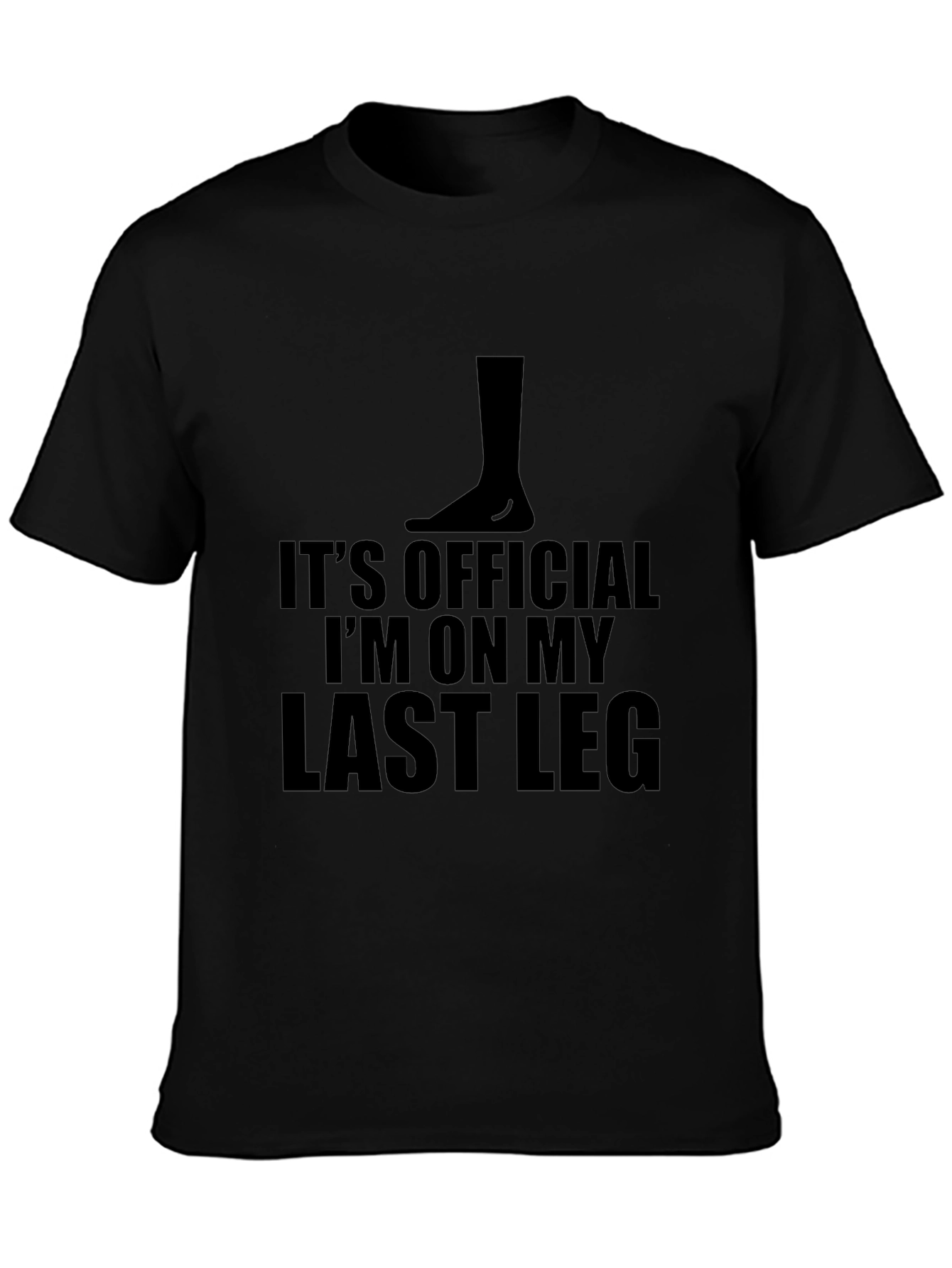 Funny Last Leg T-Shirt - Humorous Graphic Tee