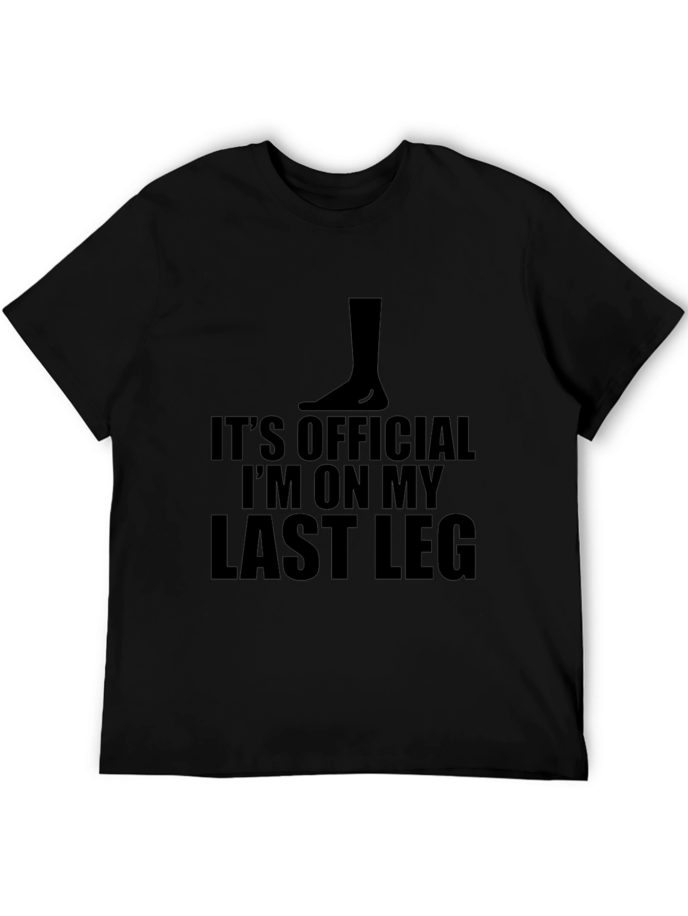 Funny Last Leg T-Shirt - Humorous Graphic Tee