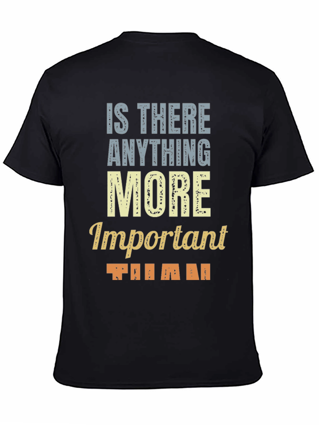 Is There Anything More Important Than...