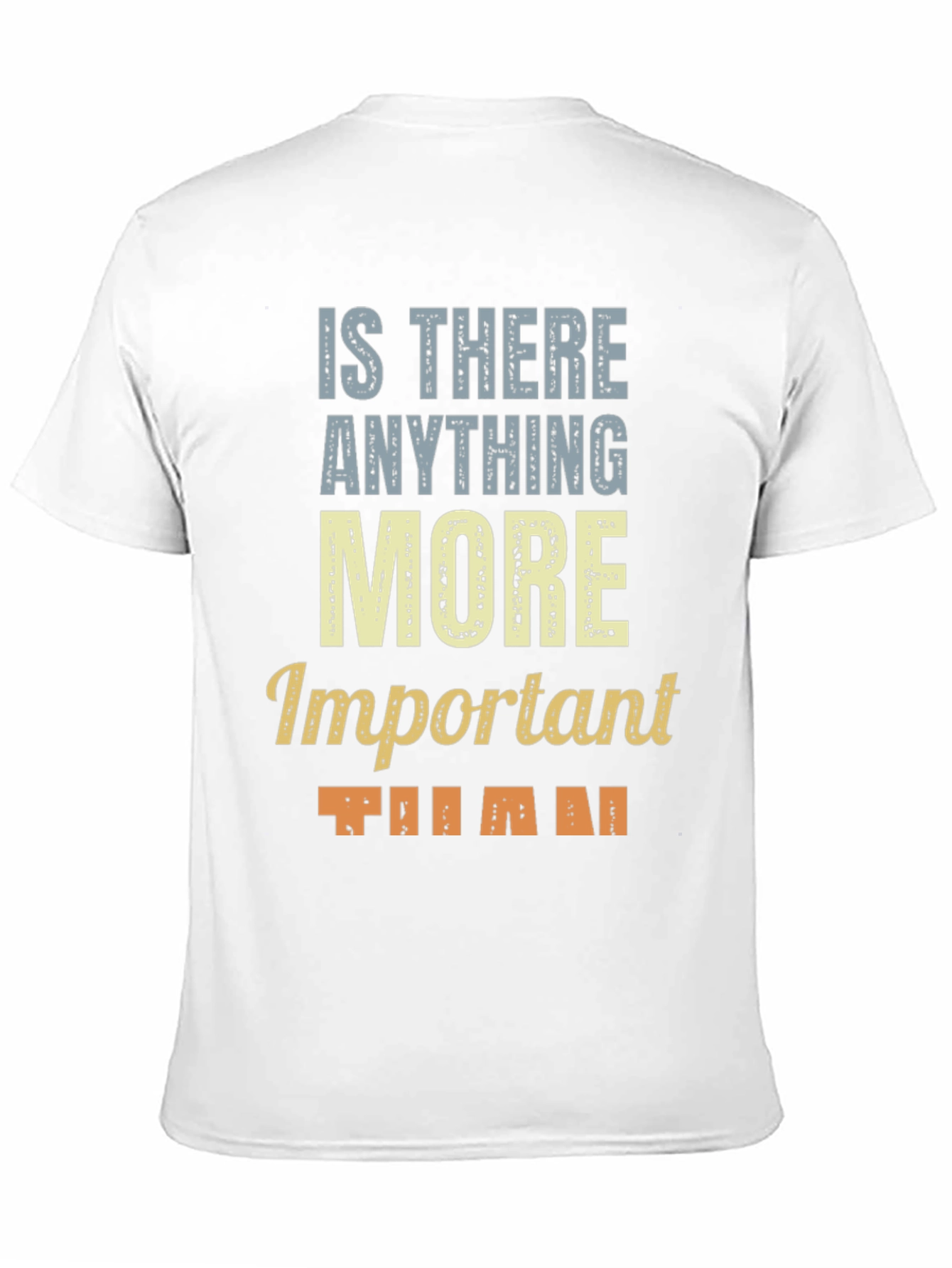 Is There Anything More Important Than...