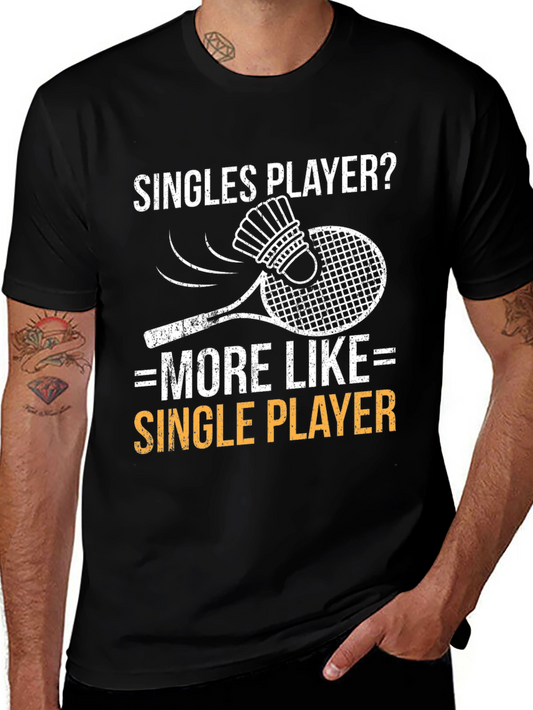 Singles Player Graphic Tee - Badminton Lover