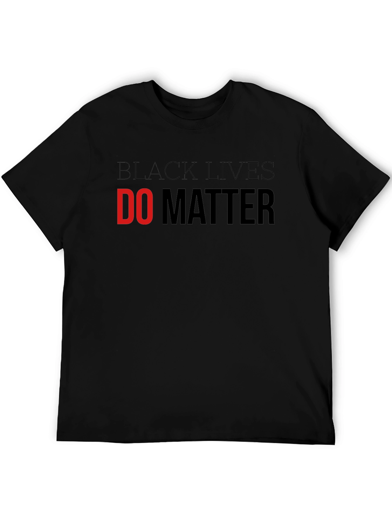 Black Lives Do Matter Graphic T-Shirt