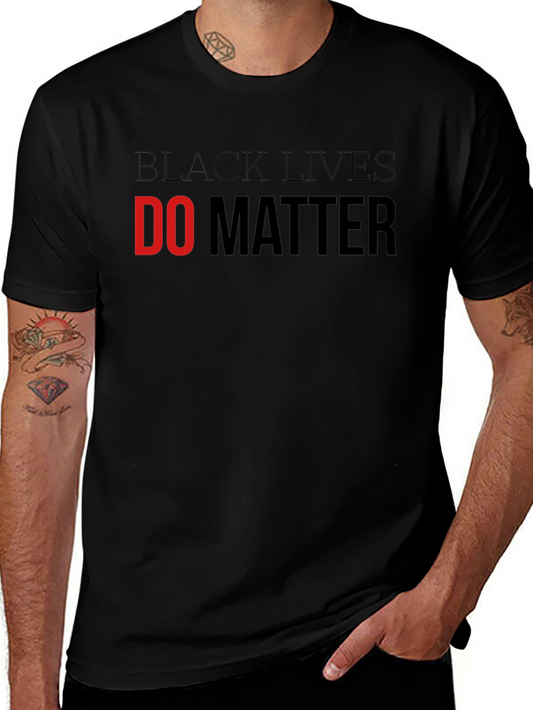 Black Lives Do Matter Graphic T-Shirt