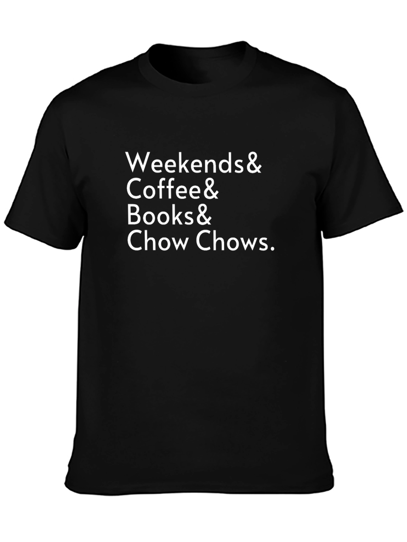 Weekends Coffee Books & Chow Chows Black T-Shirt
