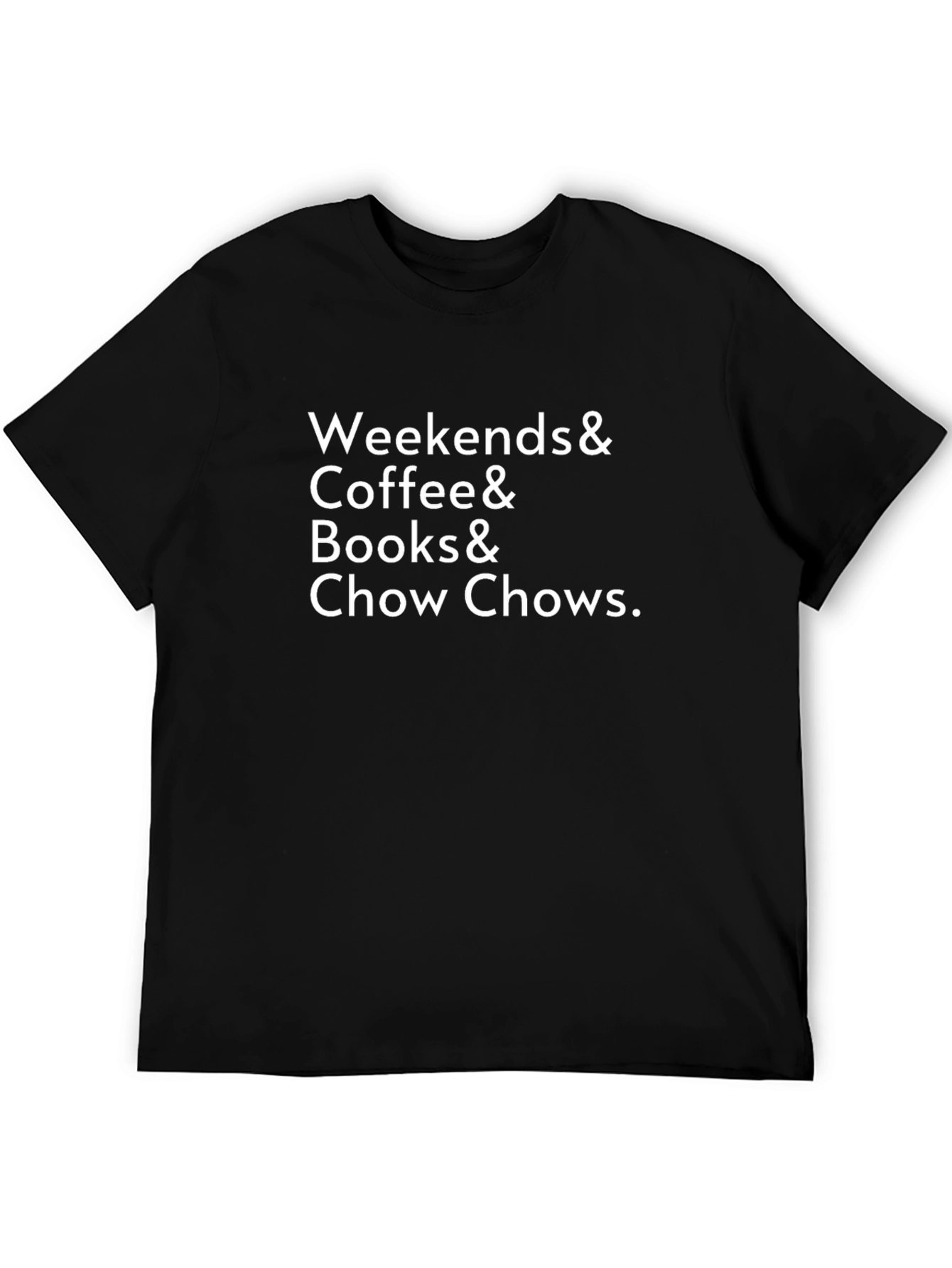 Weekends Coffee Books & Chow Chows Black T-Shirt