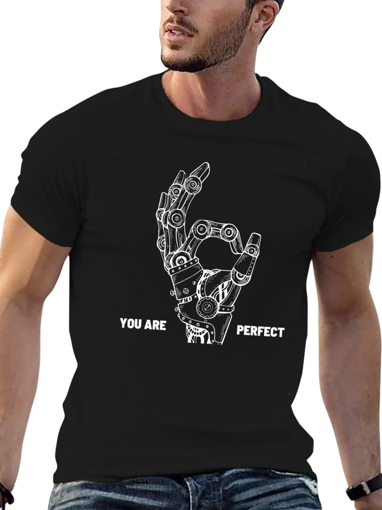 You Are Perfect Robot Hand T-Shirt