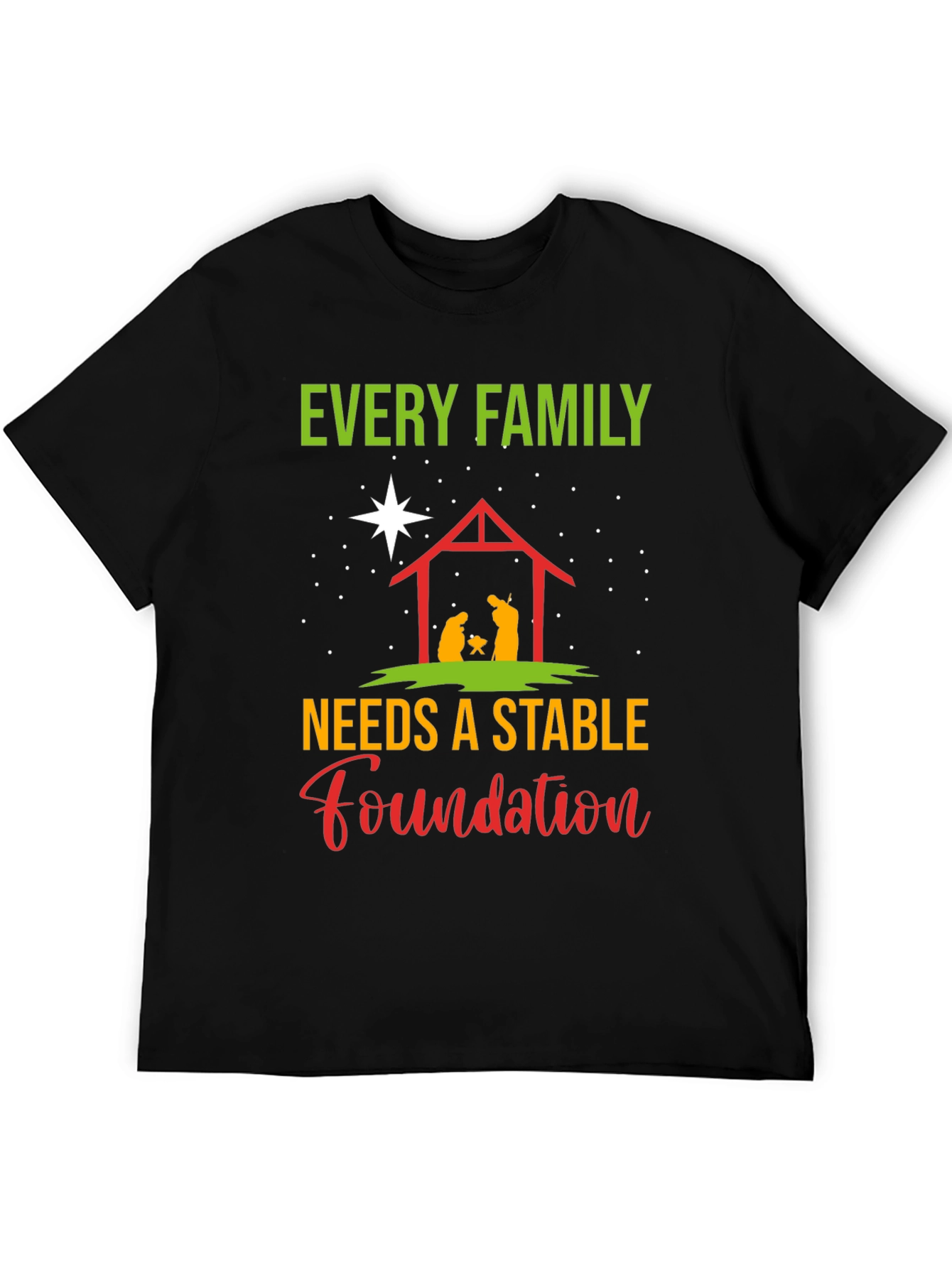 Every Family Needs a Stable Foundation T-Shirt