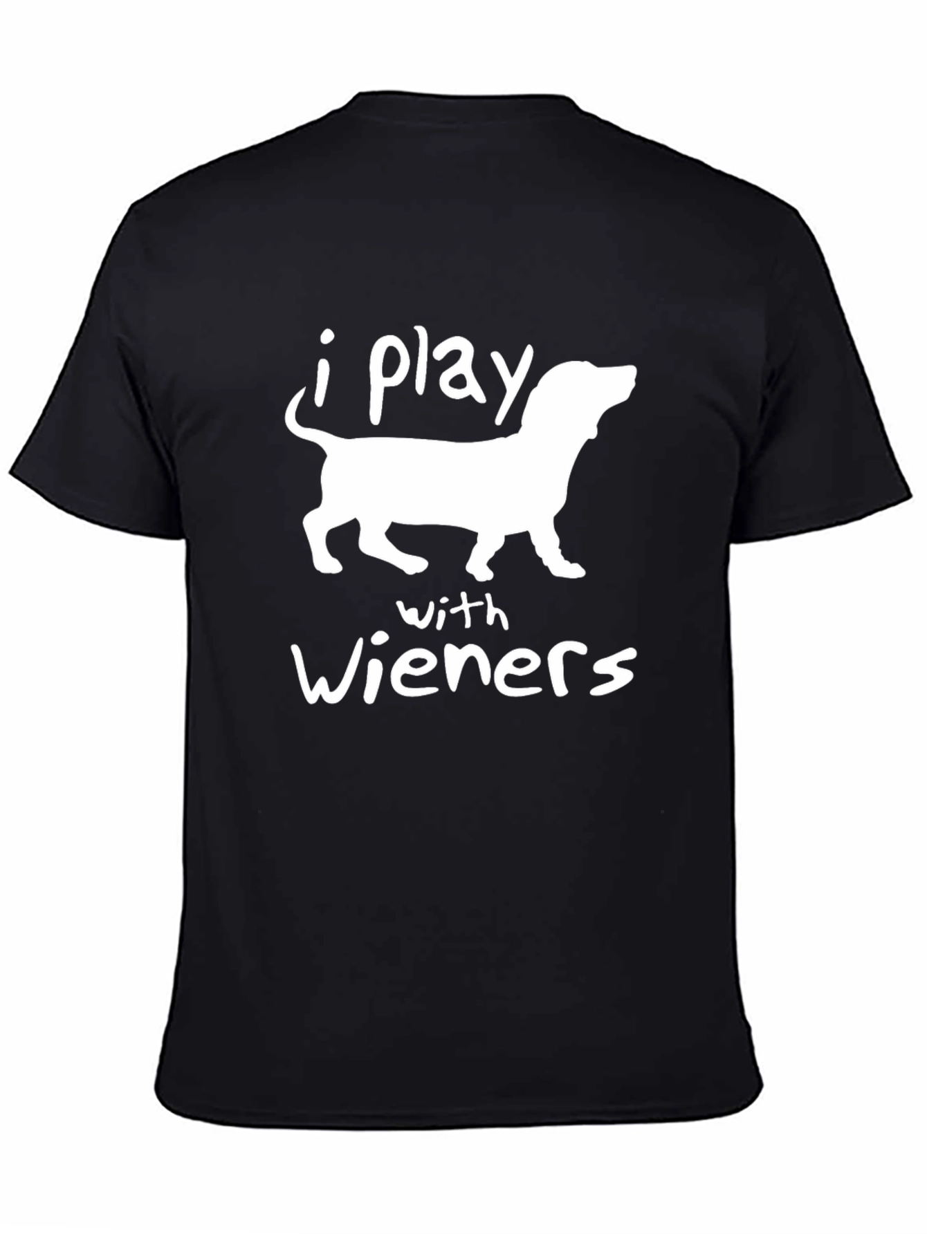 Funny Dachshund I Play With Wieners Graphic Tee