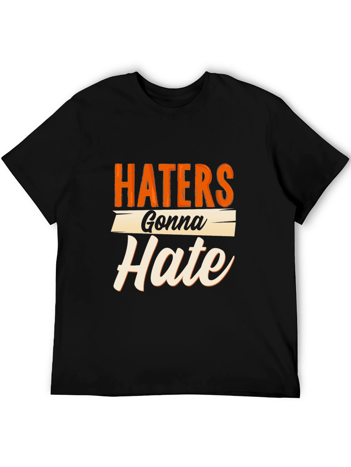 Haters Gonna Hate Graphic Tee - Trendy Sarcastic T-Shirt