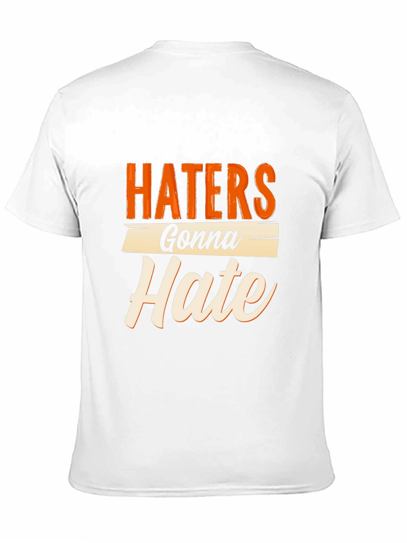 Haters Gonna Hate Graphic Tee - Trendy Sarcastic T-Shirt