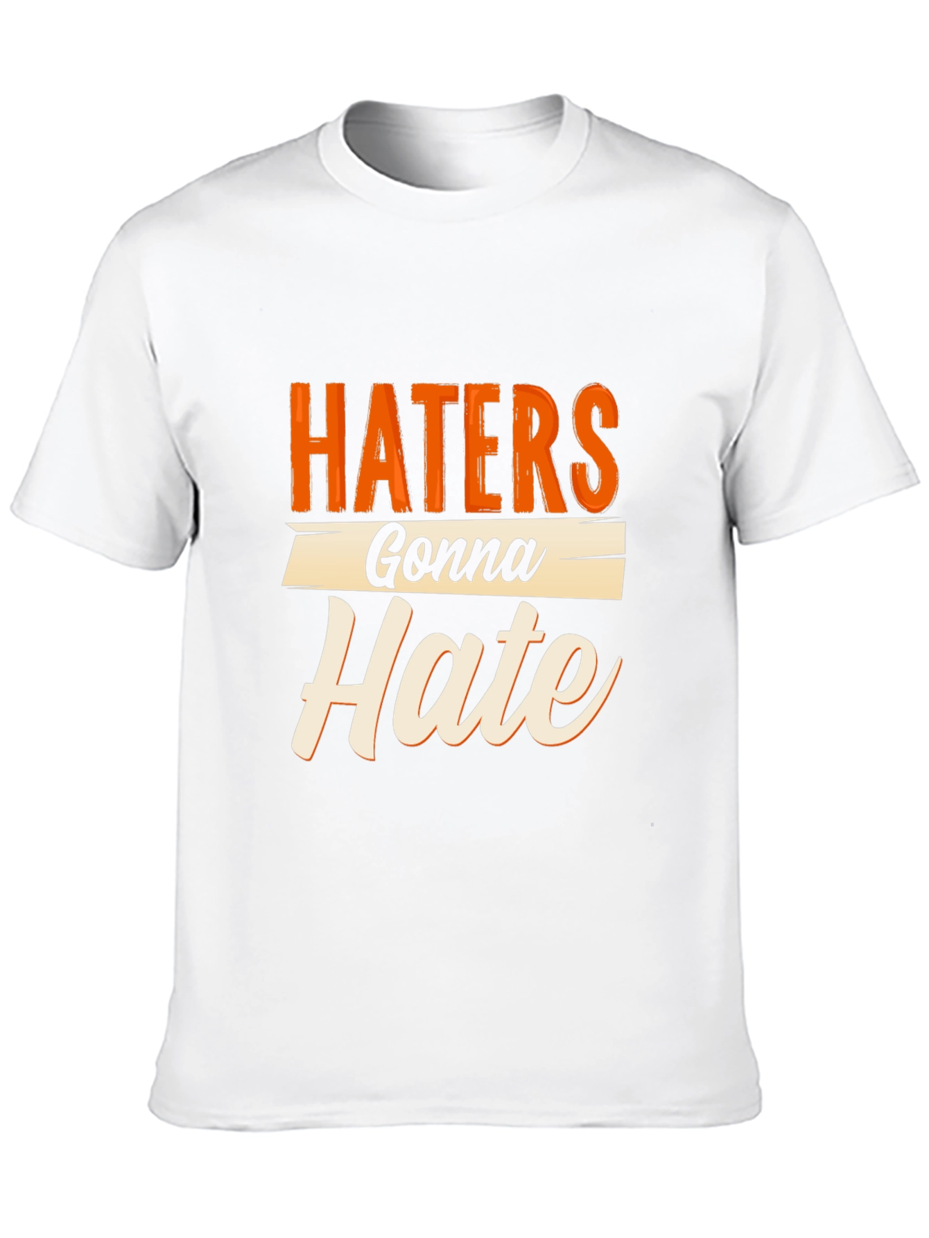 Haters Gonna Hate Graphic Tee - Trendy Sarcastic T-Shirt