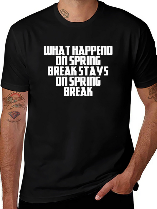Spring Break T-Shirt: What Happens Stays Here