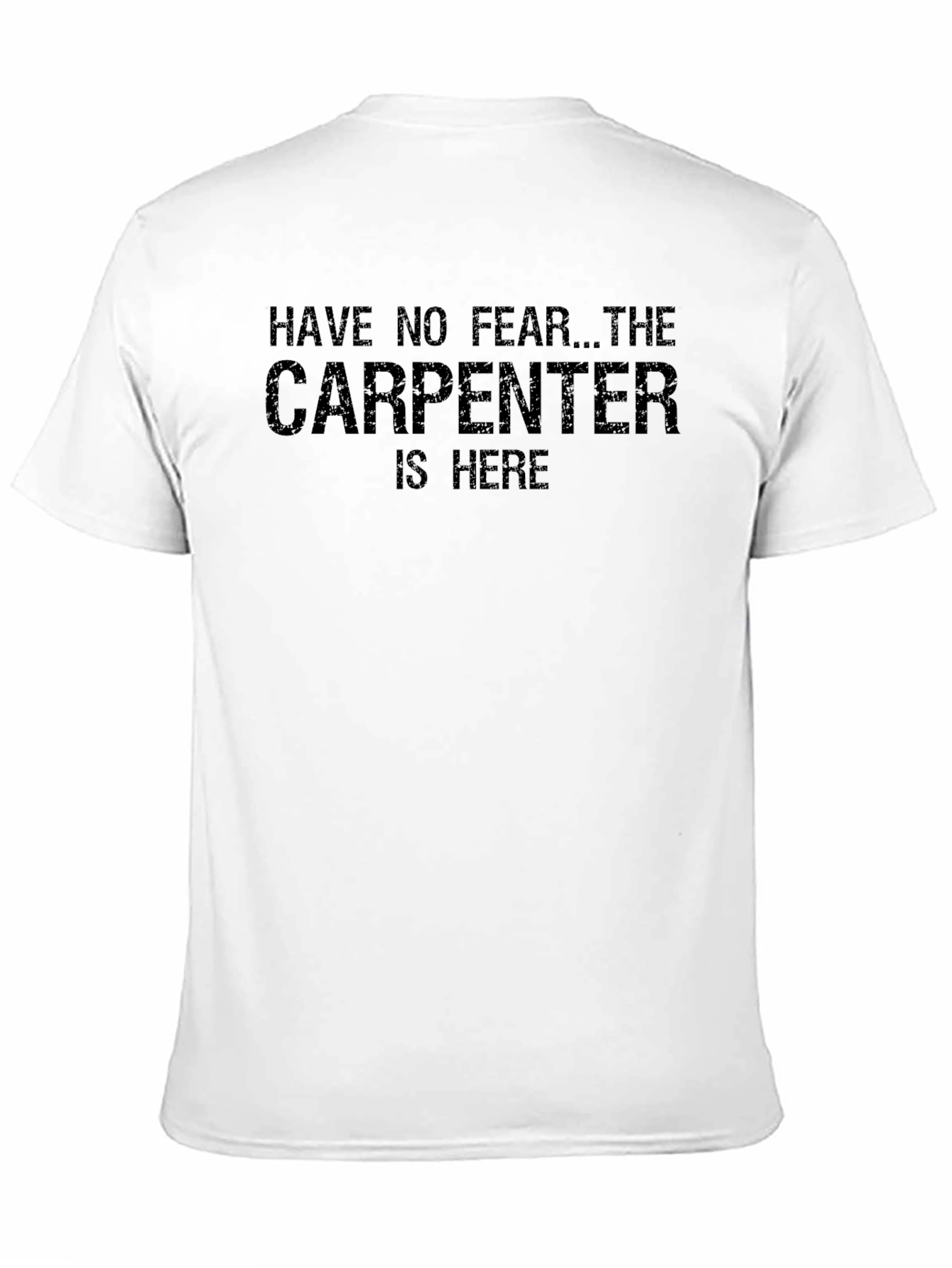 Carpenter T-Shirt - Have No Fear Funny Job Tee