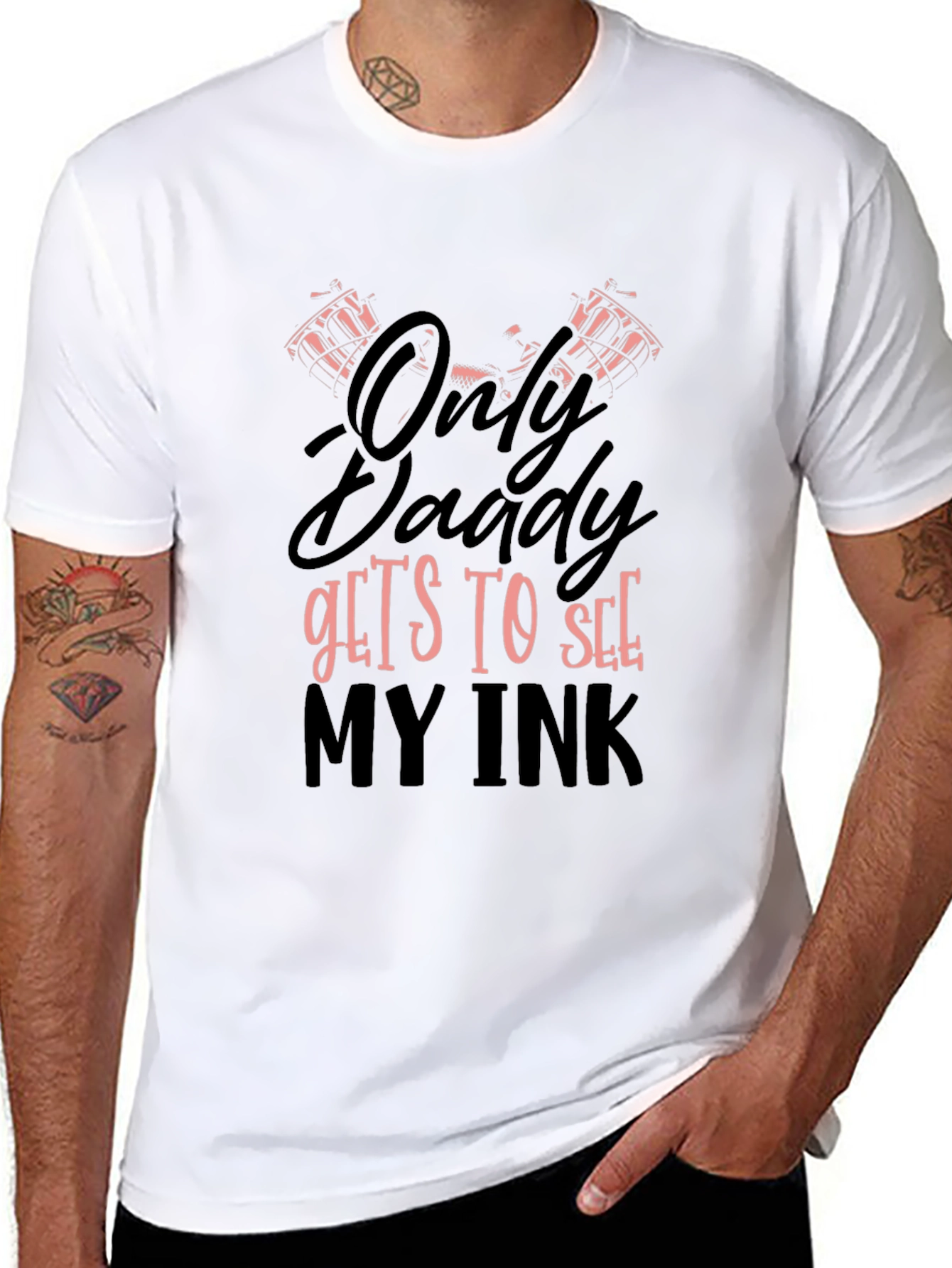 Only Daddy Gets To See My Ink Graphic T-Shirt