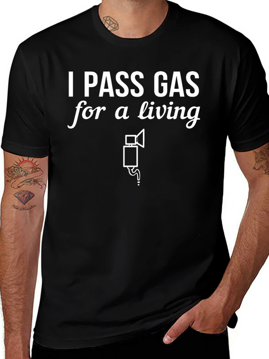 I Pass Gas for a Living Funny T-Shirt