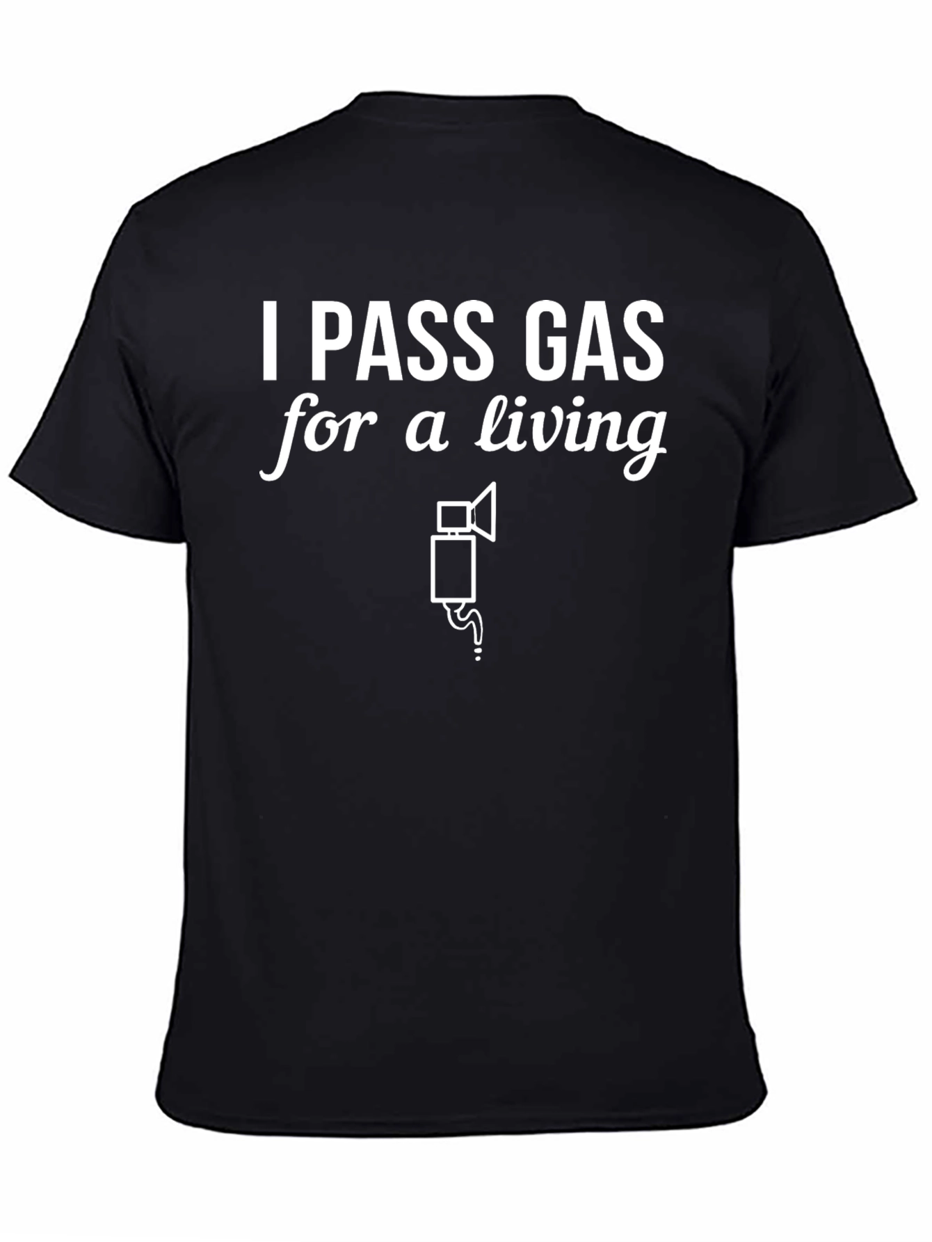 I Pass Gas for a Living Funny T-Shirt