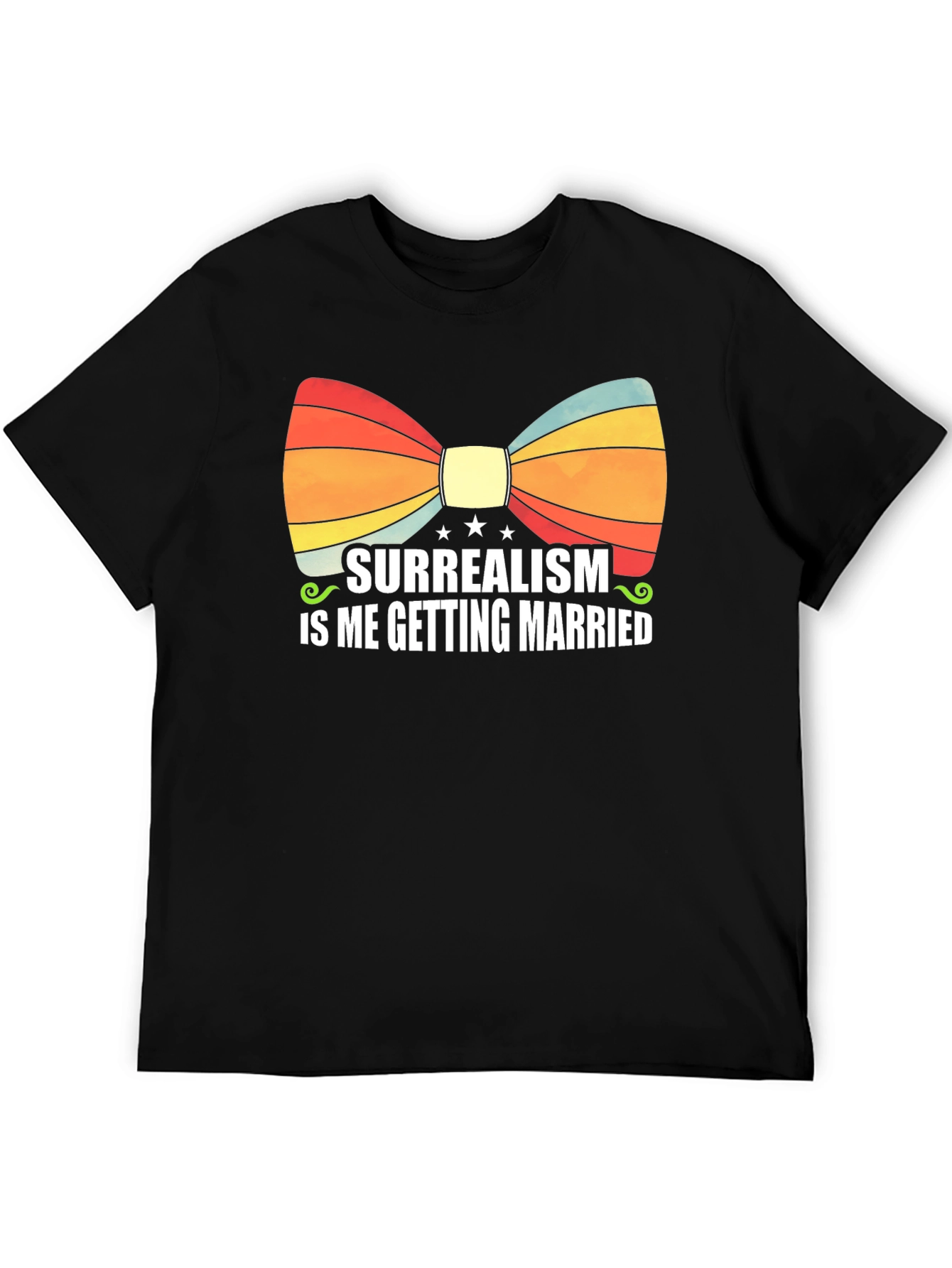 Surrealism is Me Getting Married T-Shirt
